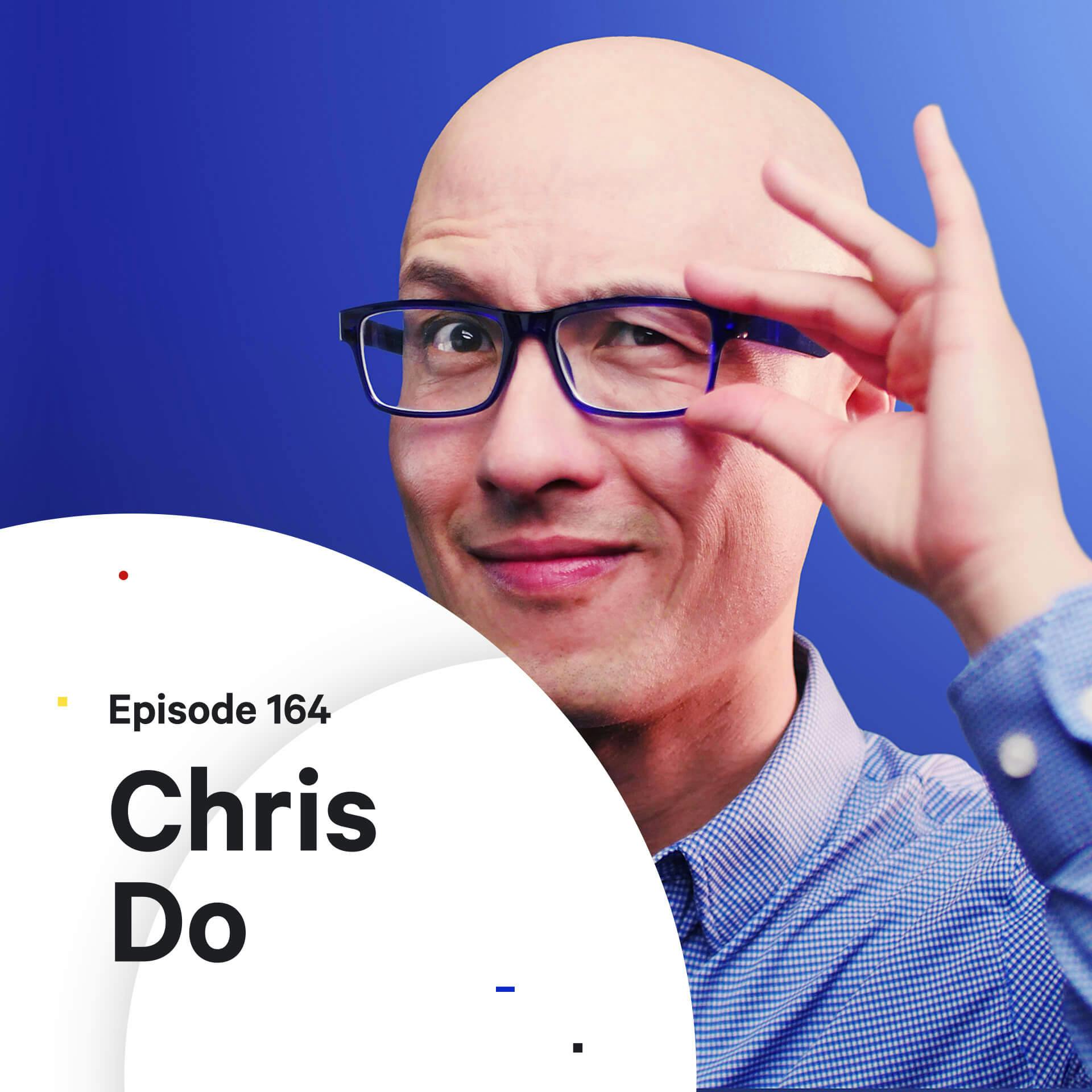 164 - The Art of Sales and Negotiation — with Chris Do
