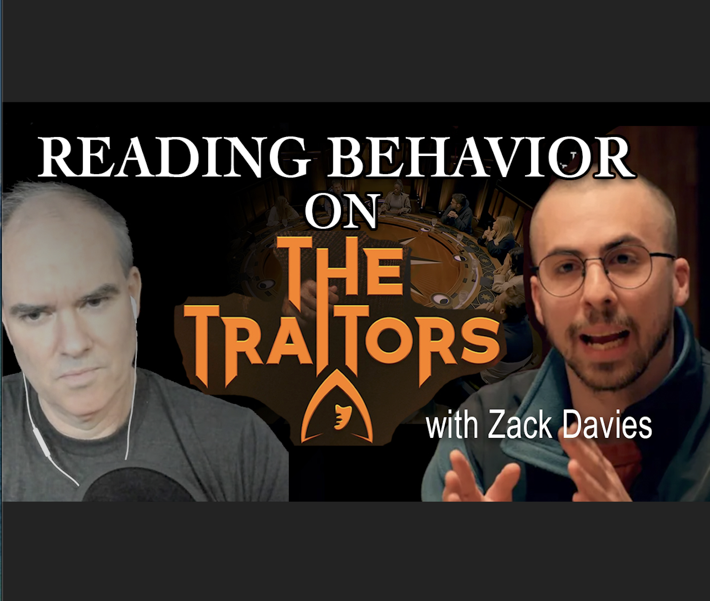 Reading behavior in The Traitors and other social deduction games, with Zack Davies (UK season 2)