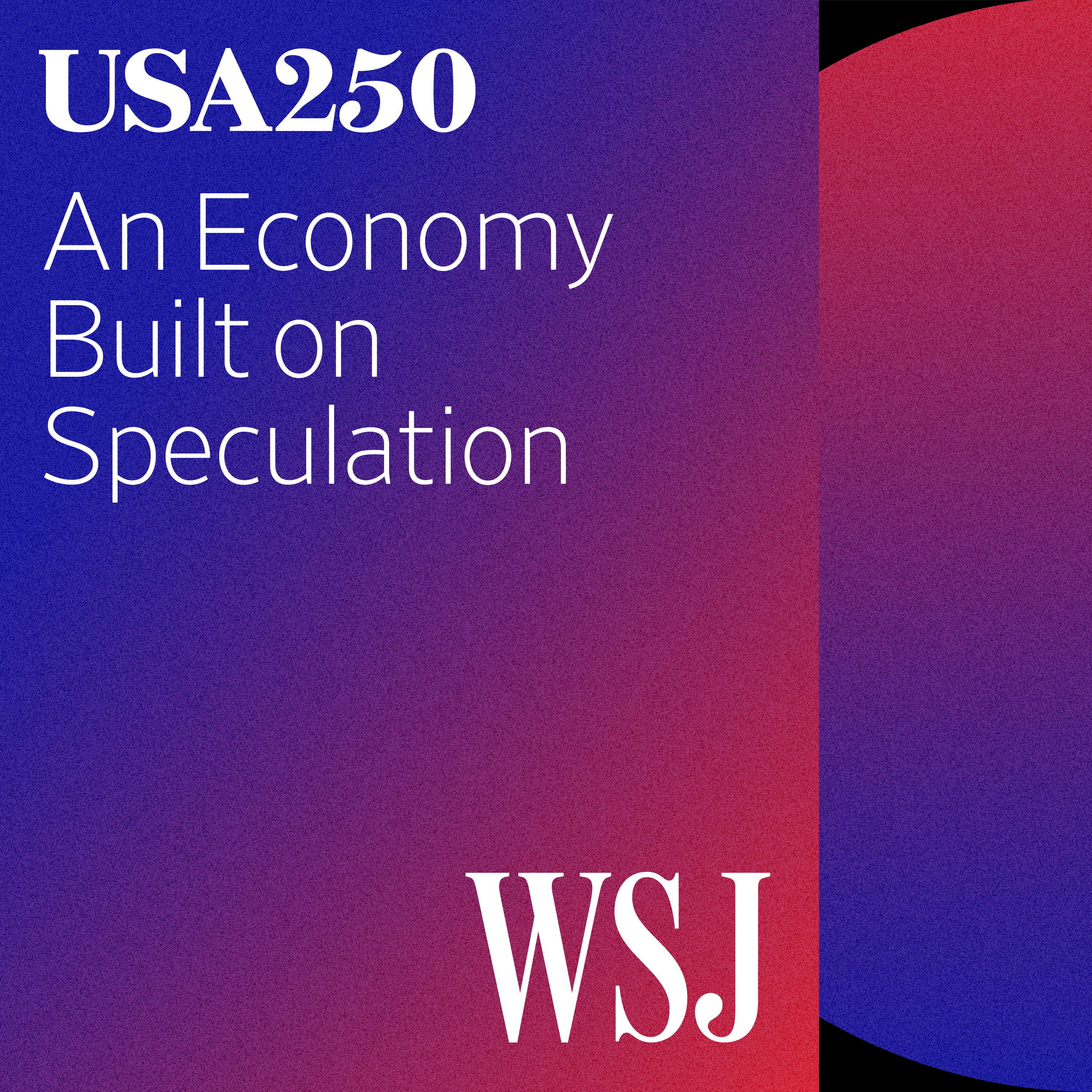 An Economy Built on Speculation—for Better and for Worse
