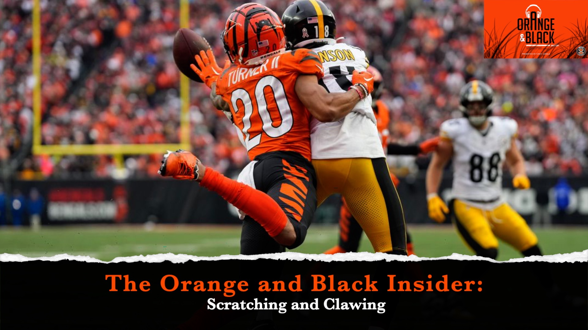The Orange and Black Insider Bengals podcast: Scratching and Clawing episode artwork