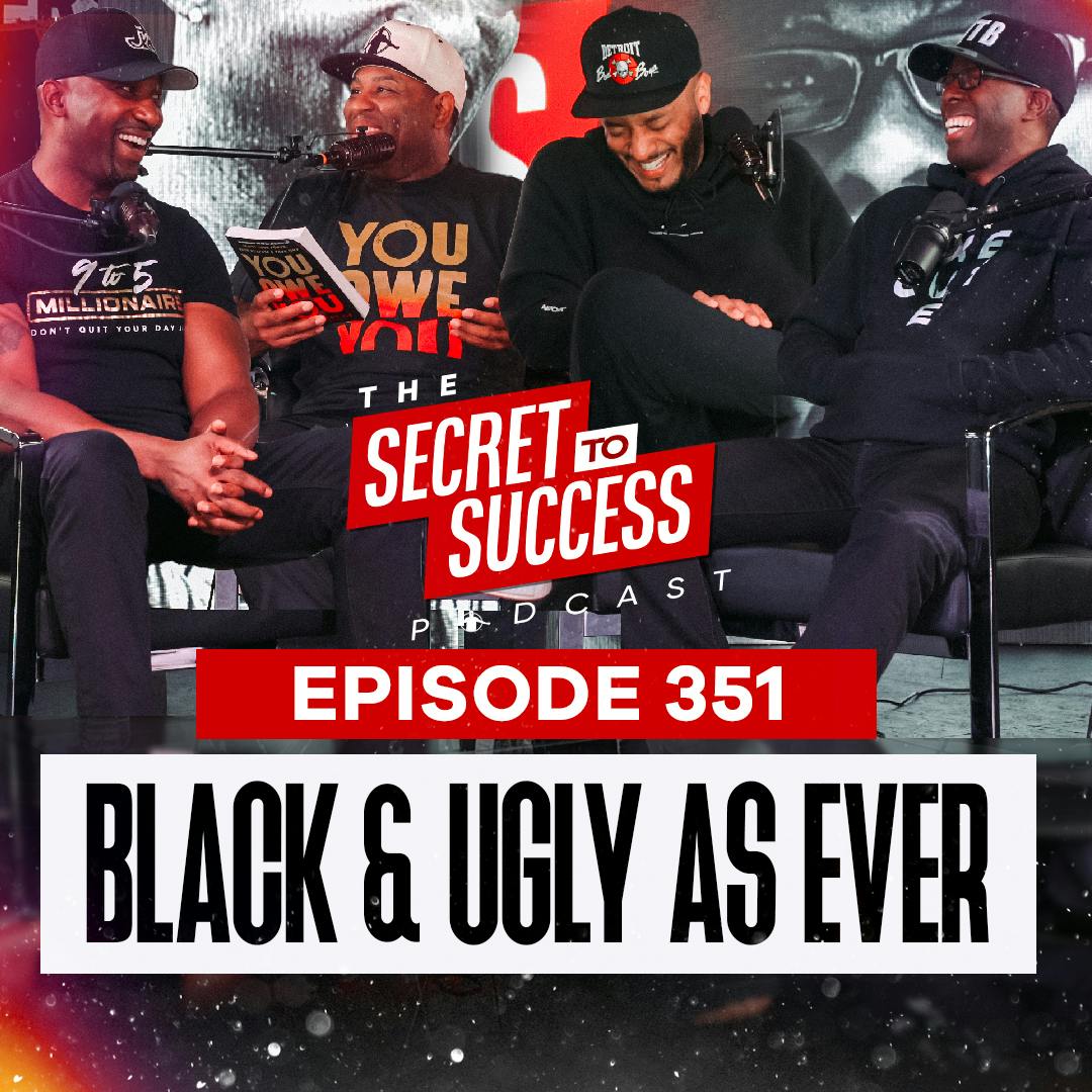 351 - Black And Ugly As Ever