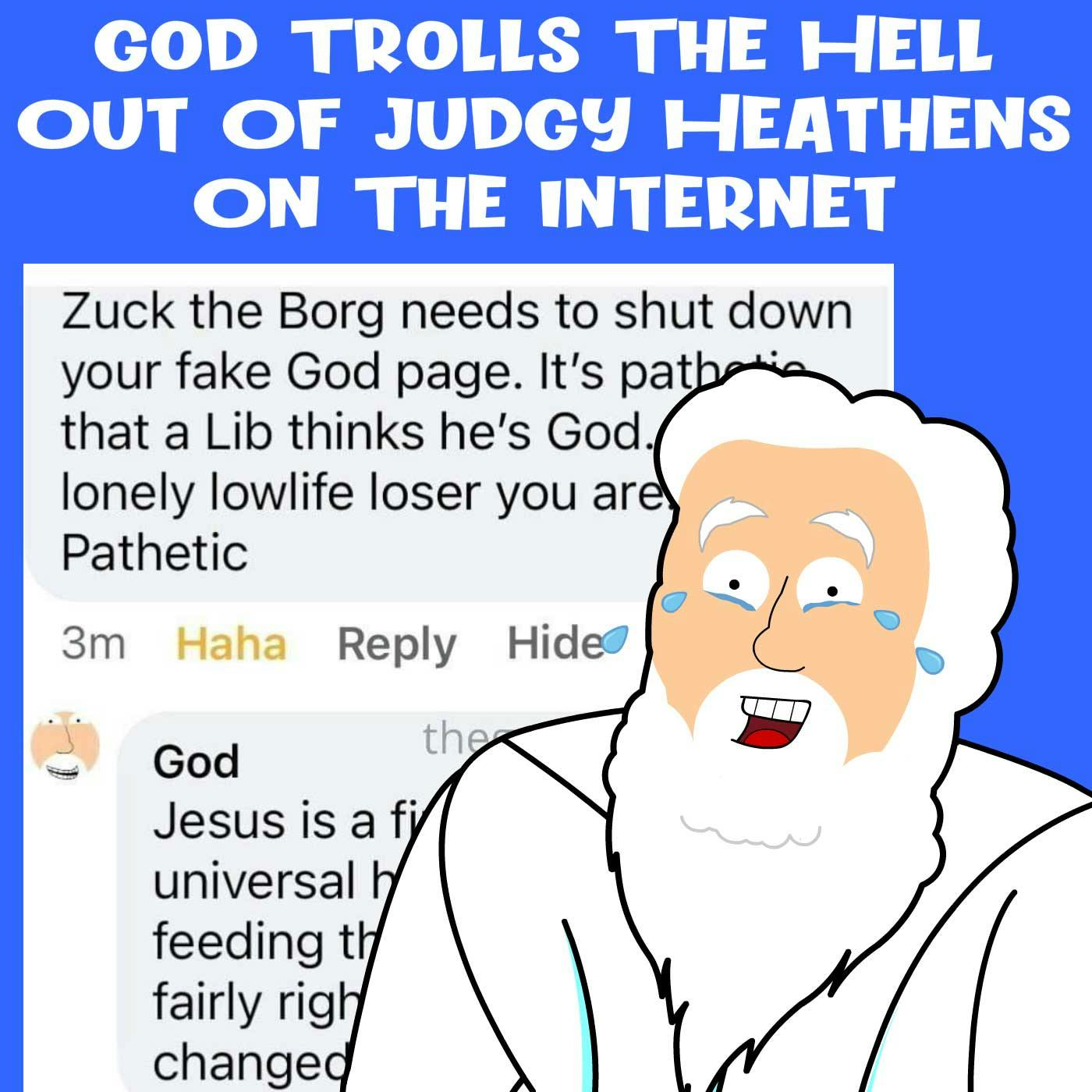 God Trolls The Hell Out Of Judgy Heathens On The Internet