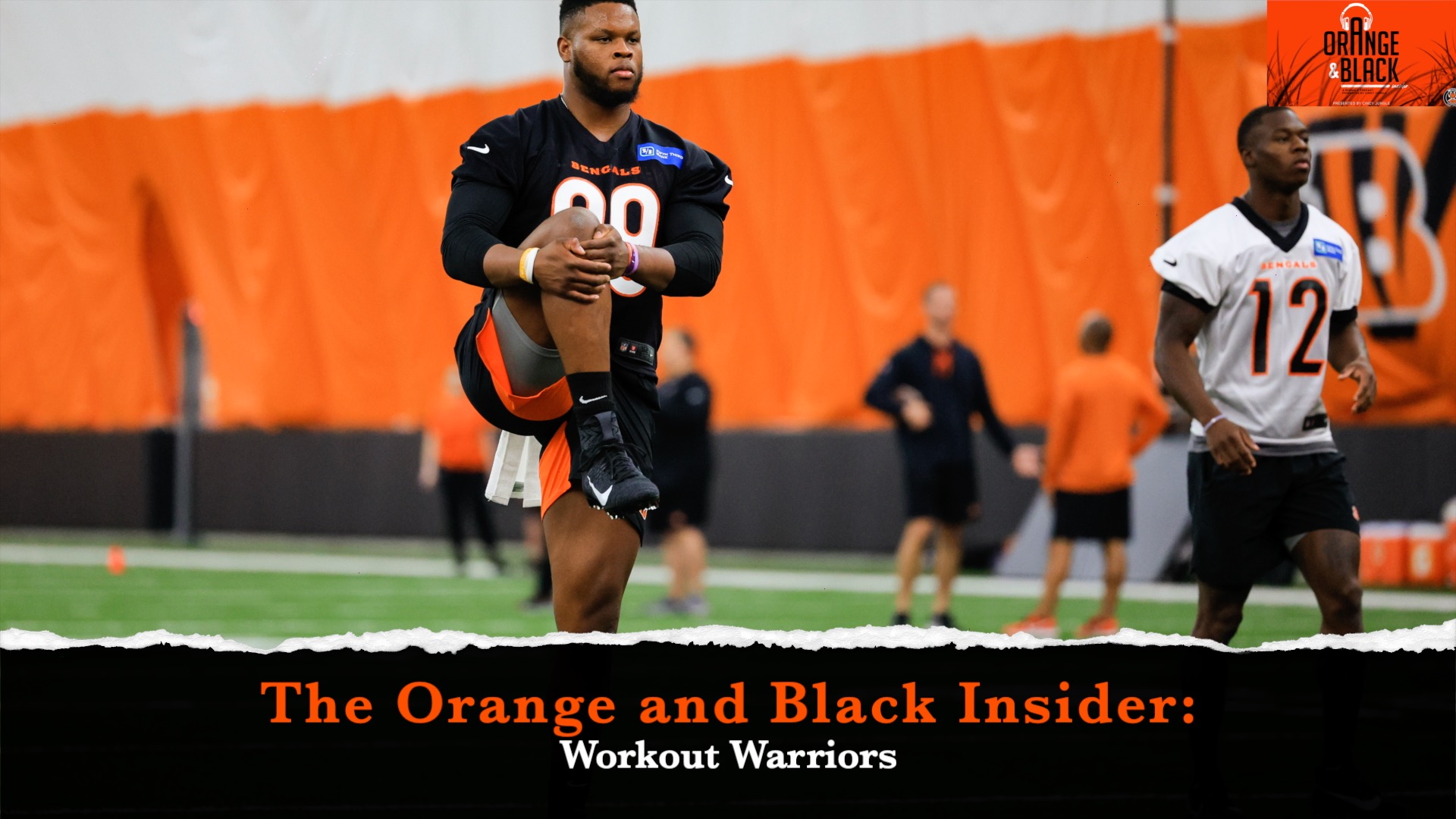 The Orange and Black Insider Bengals podcast: Workout Warriors episode artwork