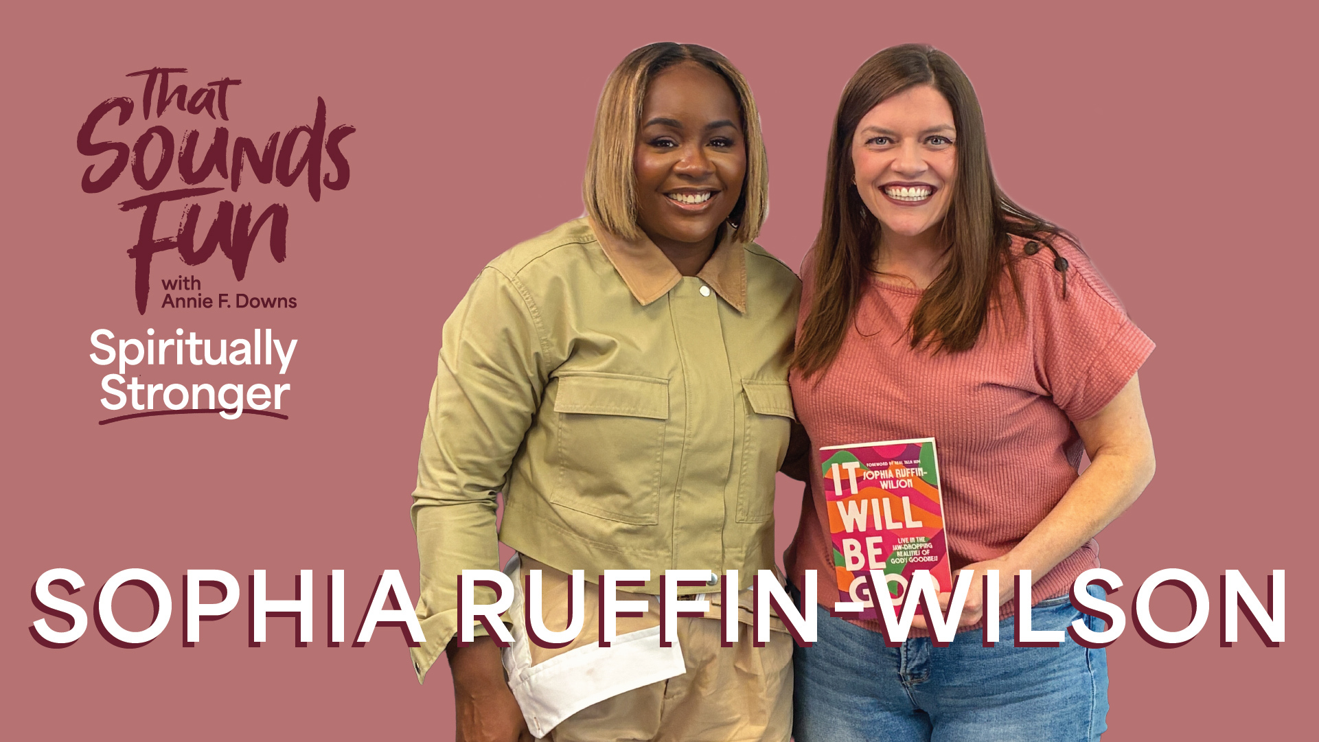 Radical Change, Groaning in Prayer, and the Gift of Faith with Sophia Ruffin-Wilson- Episode 1051