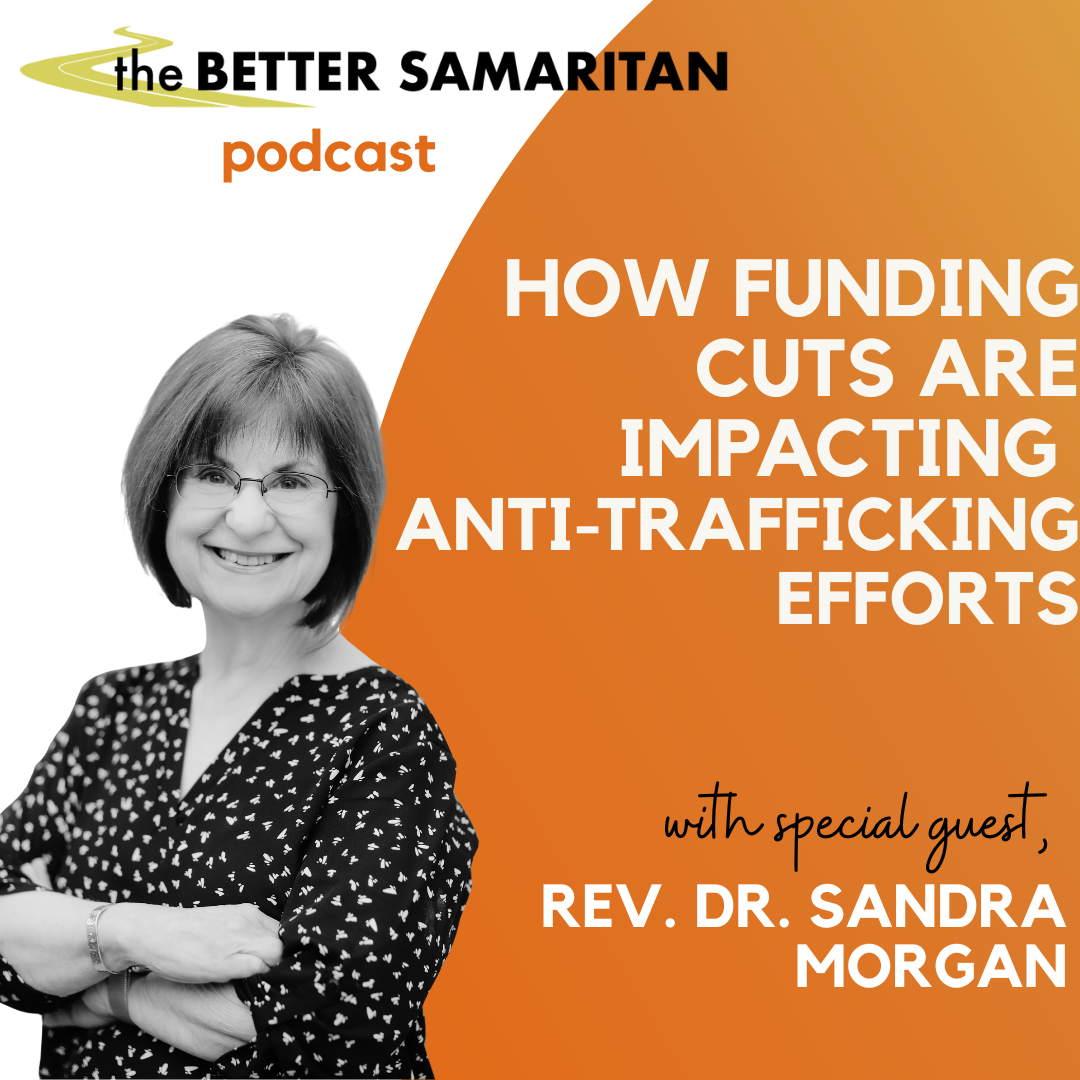 How Funding Cuts Are Impacting Anti-Trafficking Efforts With Rev. Dr. Sandra Morgan