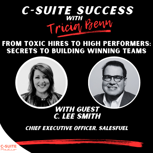 CSS053 -- From Toxic Hires to High Performers: Secrets to Building Winning Teams episode artwork