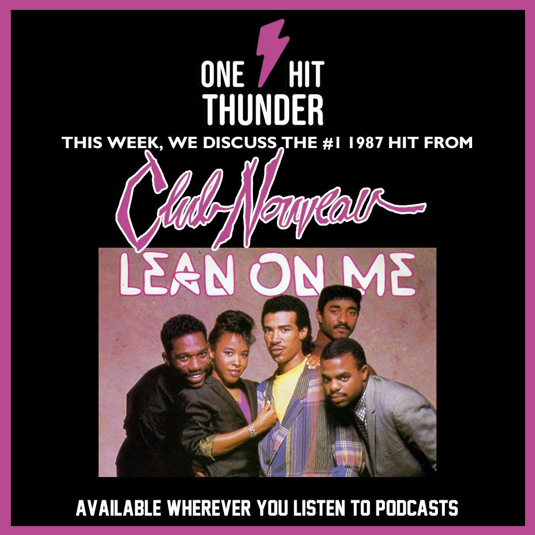 “Lean on Me” by Club Nouveau “Lean on Me” by Club Nouveau