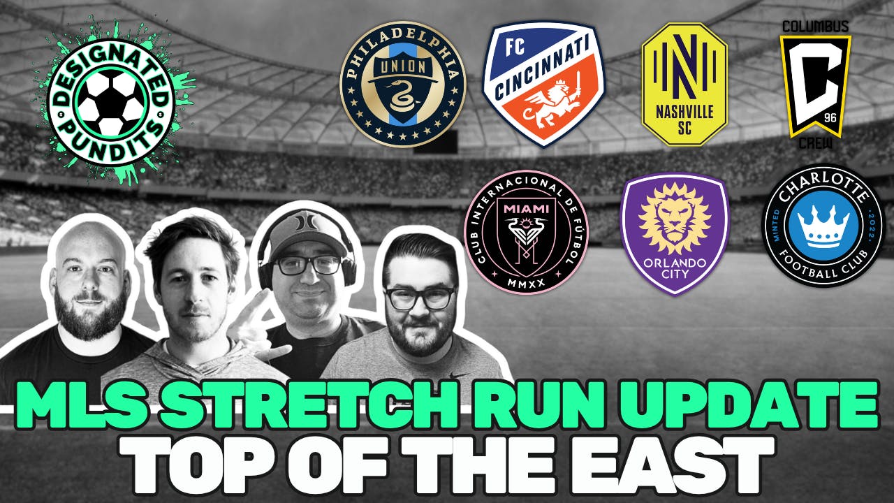 MLS Top of the East- Stretch Run Update MLS Top of the East- Stretch Run Update