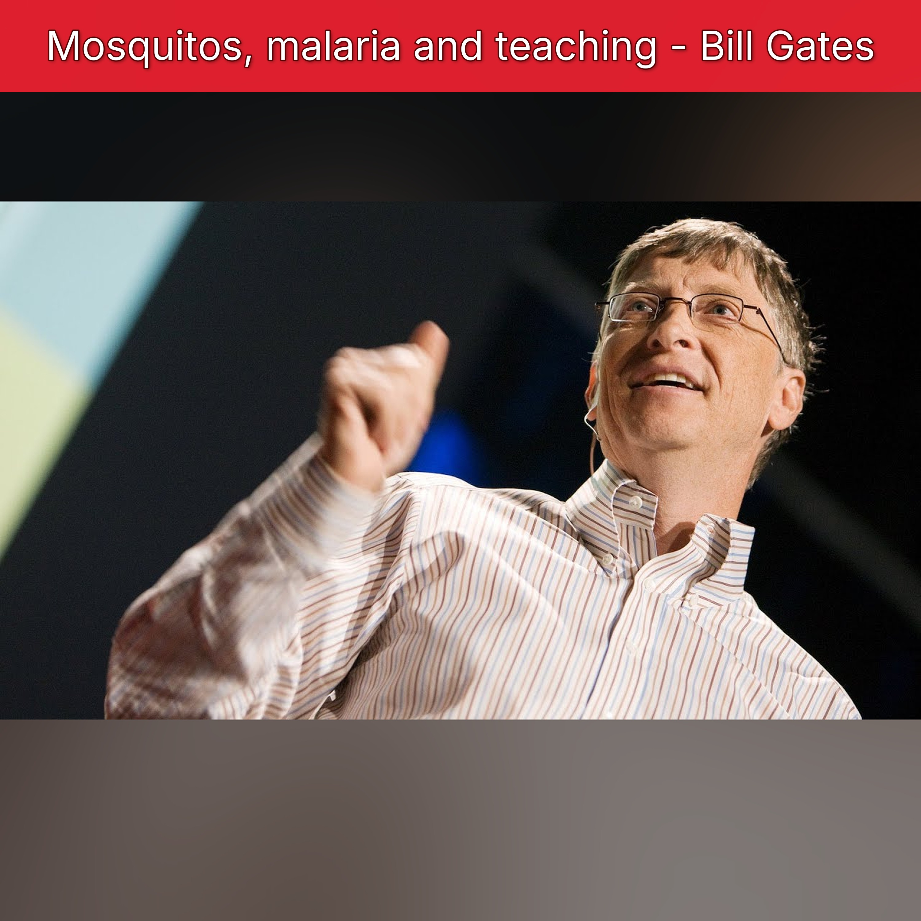 Mosquitos, malaria and teaching - Bill Gates episode artwork