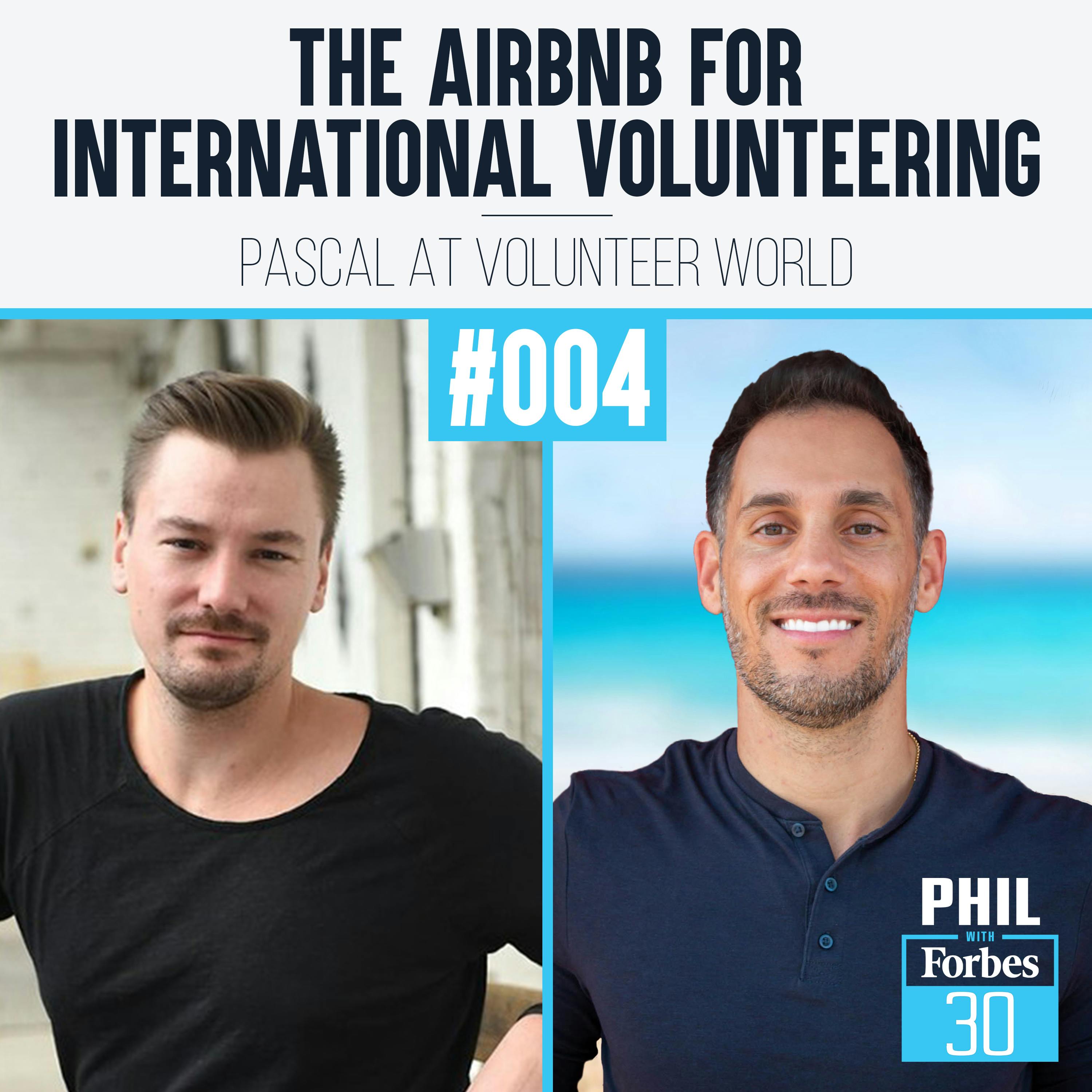 004 | ”The Airbnb for International Volunteering” (Pascal at VolunteerWorld)
