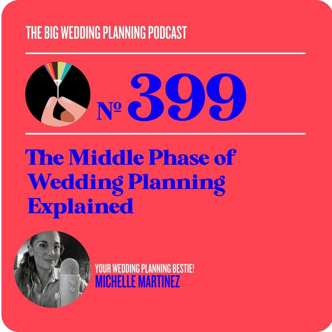 #399 The Middle Phase of Wedding Planning Explained
