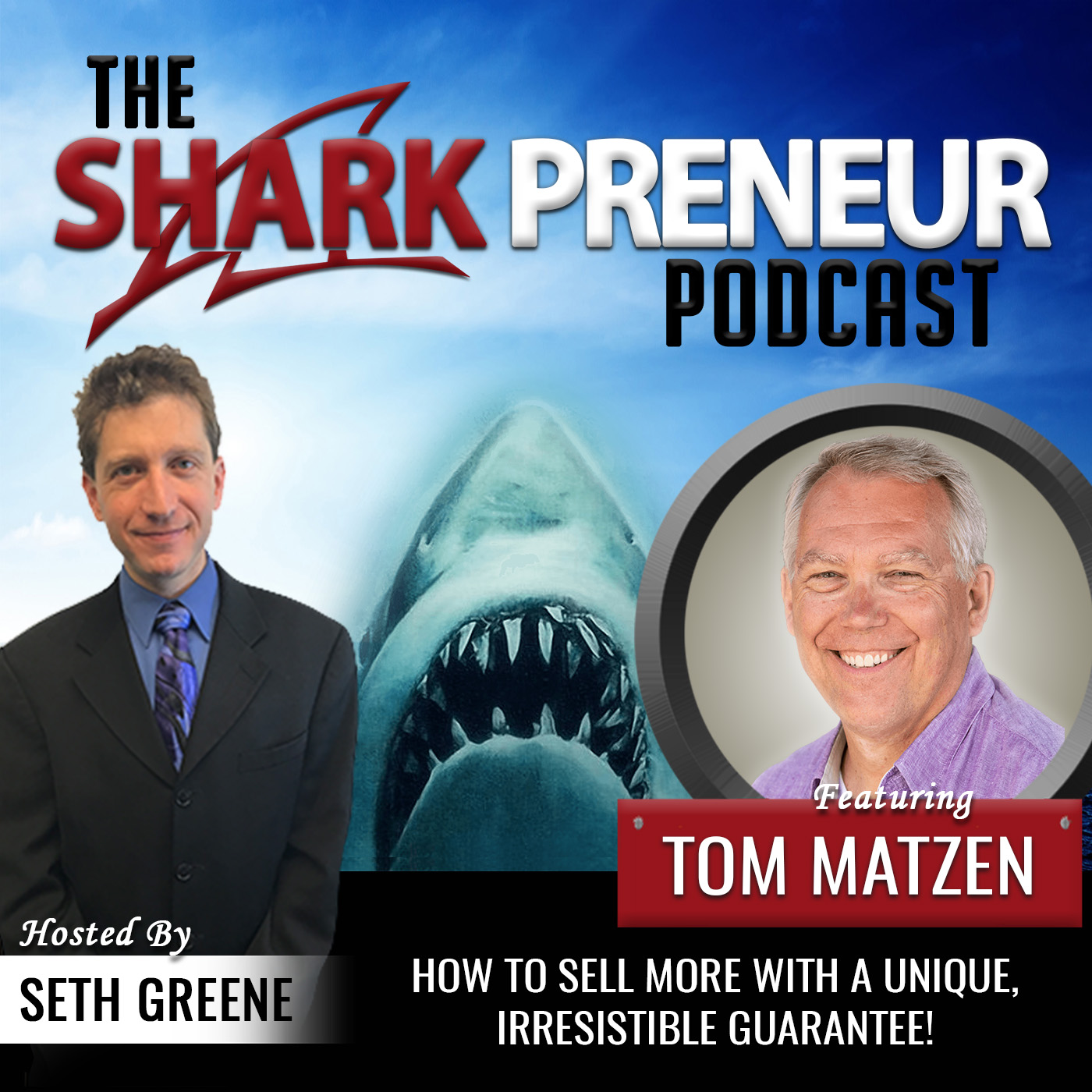 461: How to Sell More with a Unique, Irresistible Guarantee! with Tom Matzen