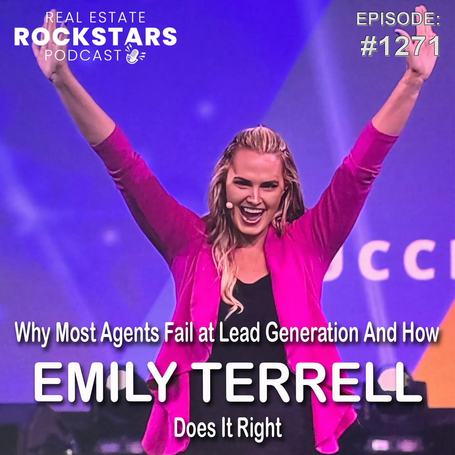 1271: Why Most Agents Fail at Lead Generation And How Emily Terrell Does It Right
