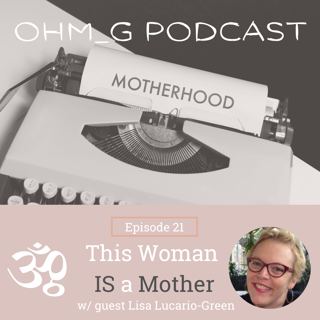 This Woman is a Mother with special guest Lisa Lucario-Greene episode artwork