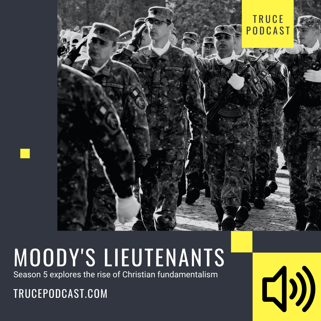 Moody's Lieutenants | Christian Fundamentalism Series