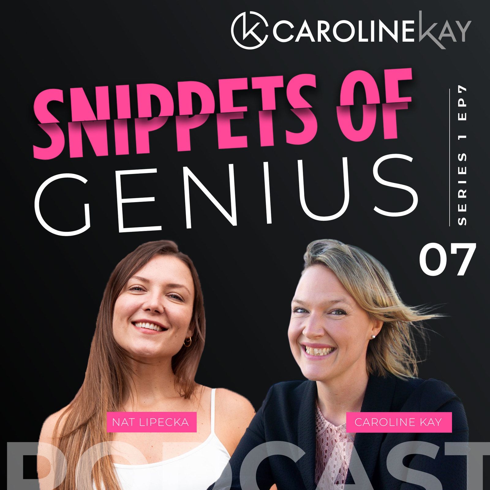 Snippets of Genius with Caroline Kay
