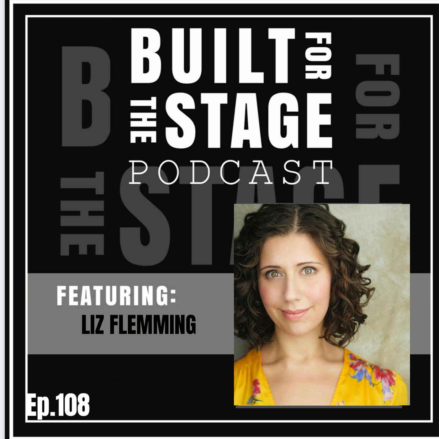 #108 - Liz Flemming - LAST 5 YEARS / Founder of Out of the Box Theatrics