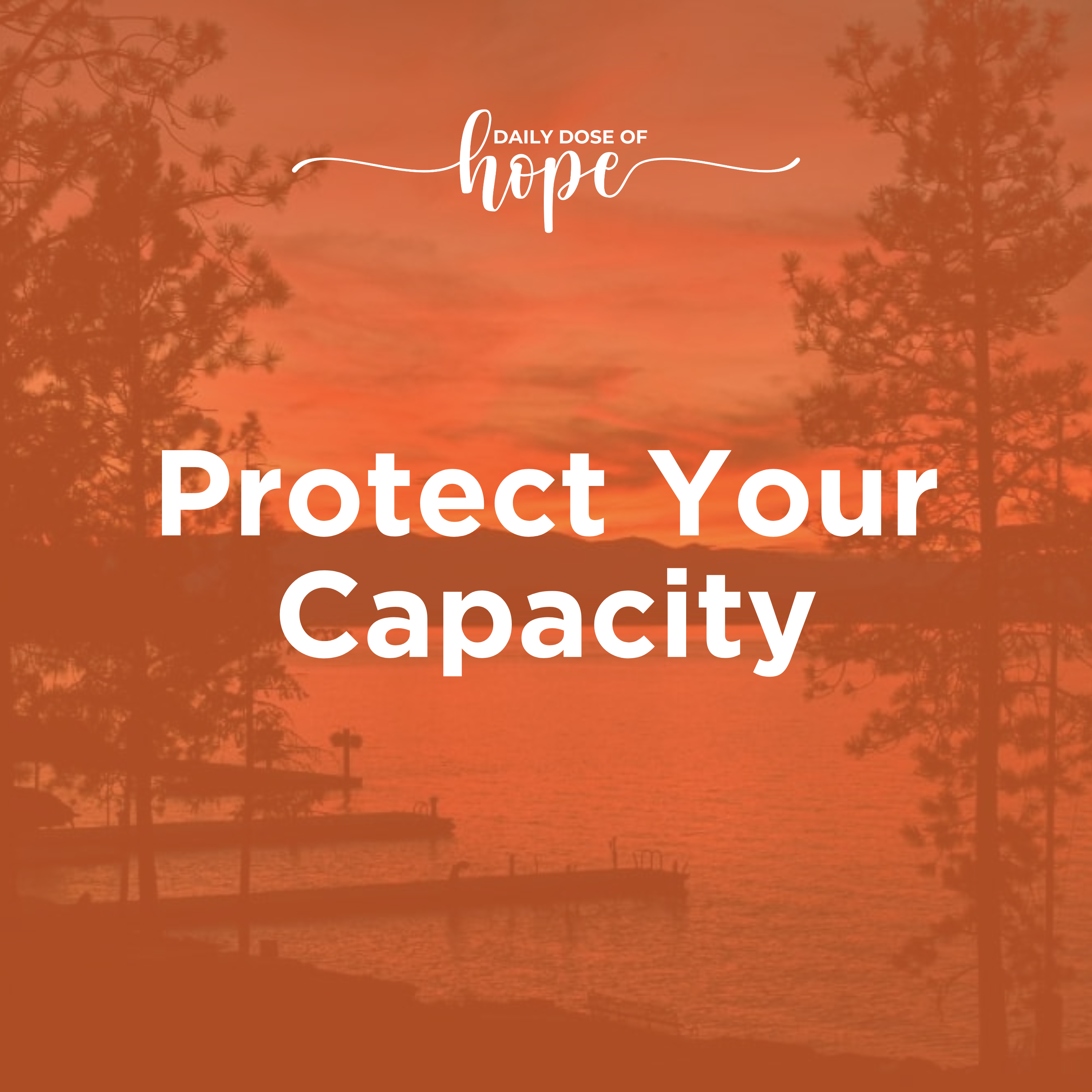 Protect Your Capacity