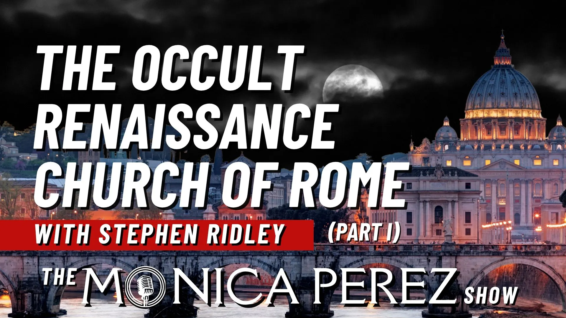 The Occult Renaissance Church of Rome w/ Stephen Ridley (Part 1) episode artwork