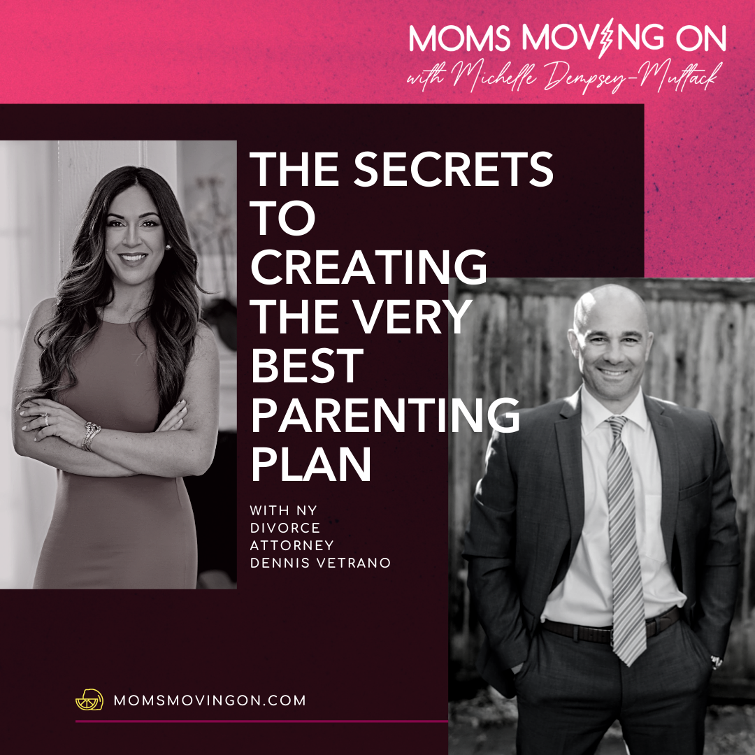 The Secrets to Creating the Very Best Parenting Plan; with New York Divorce Attorney Dennis Vetrano episode artwork
