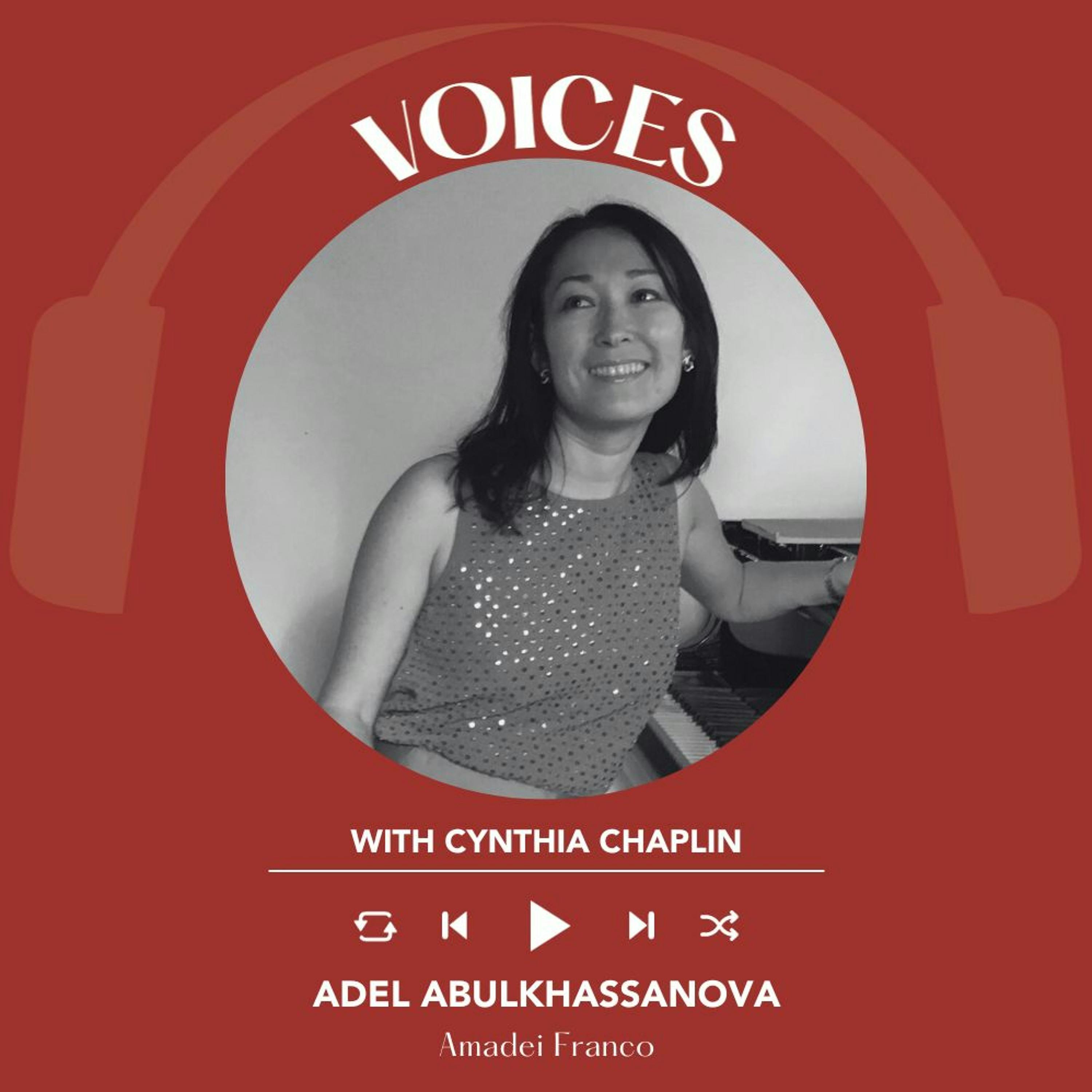 Ep. 1576 Adel Abulkhassanova | Voices With Cynthia Chaplin