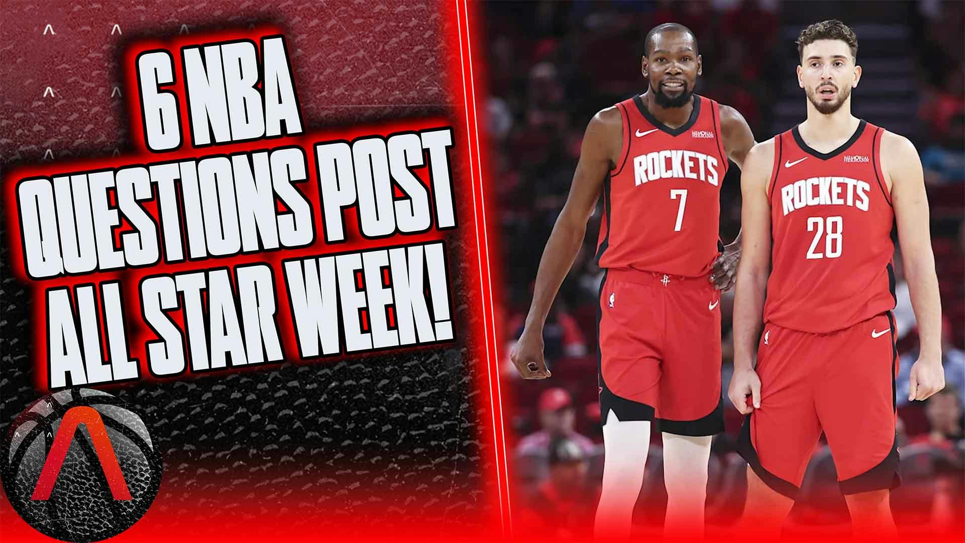 Will the KD Files Ruin the Rockets Season?? 6 Burning NBA Questions Post All Star Week!
