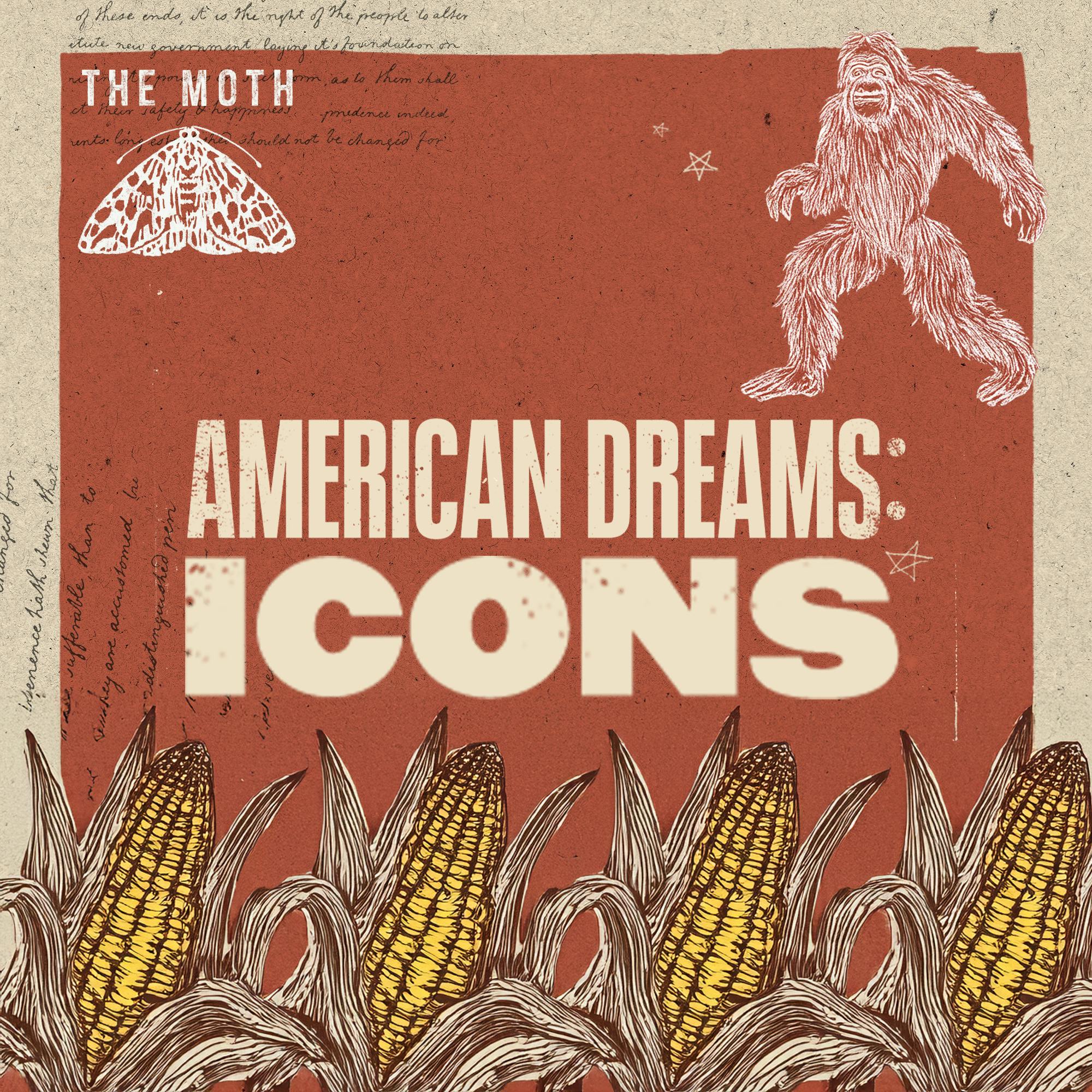 American Dreams: Icons - The Moth Podcast podcast