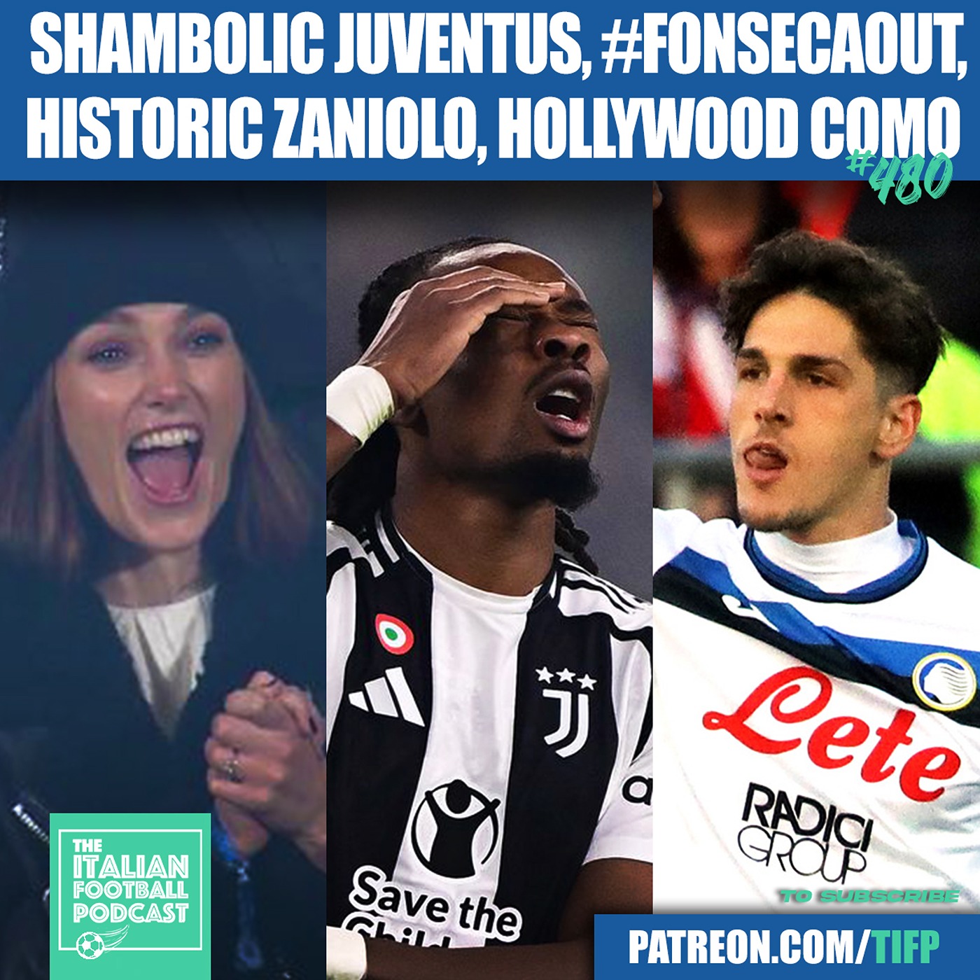 Shambolic Juventus, #FonsecaOut, Historic Zaniolo, Hollywood Como & Much More (Ep. 480)