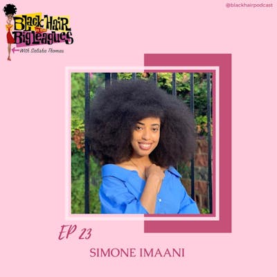 EP 23- SIMONE IMAANI: World Record for Largest Afro