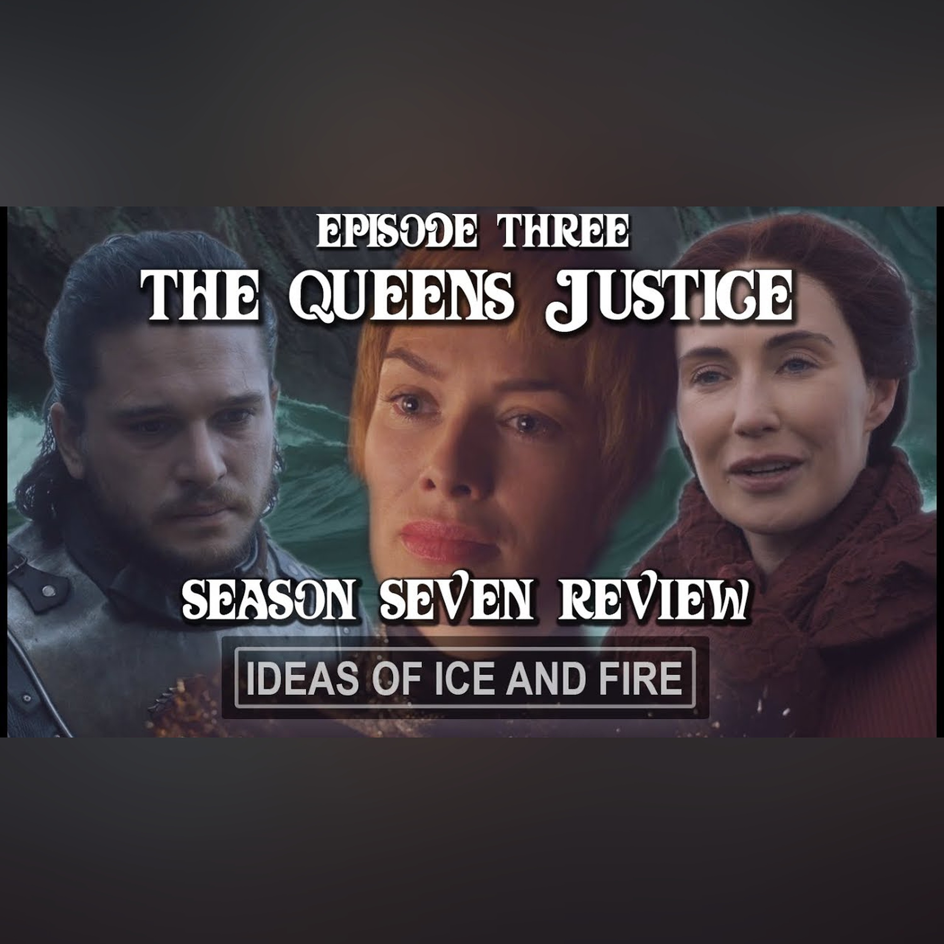 Game of Thrones Season 7 EP3 (The Queen's Justice) Review, Recap, Predictions