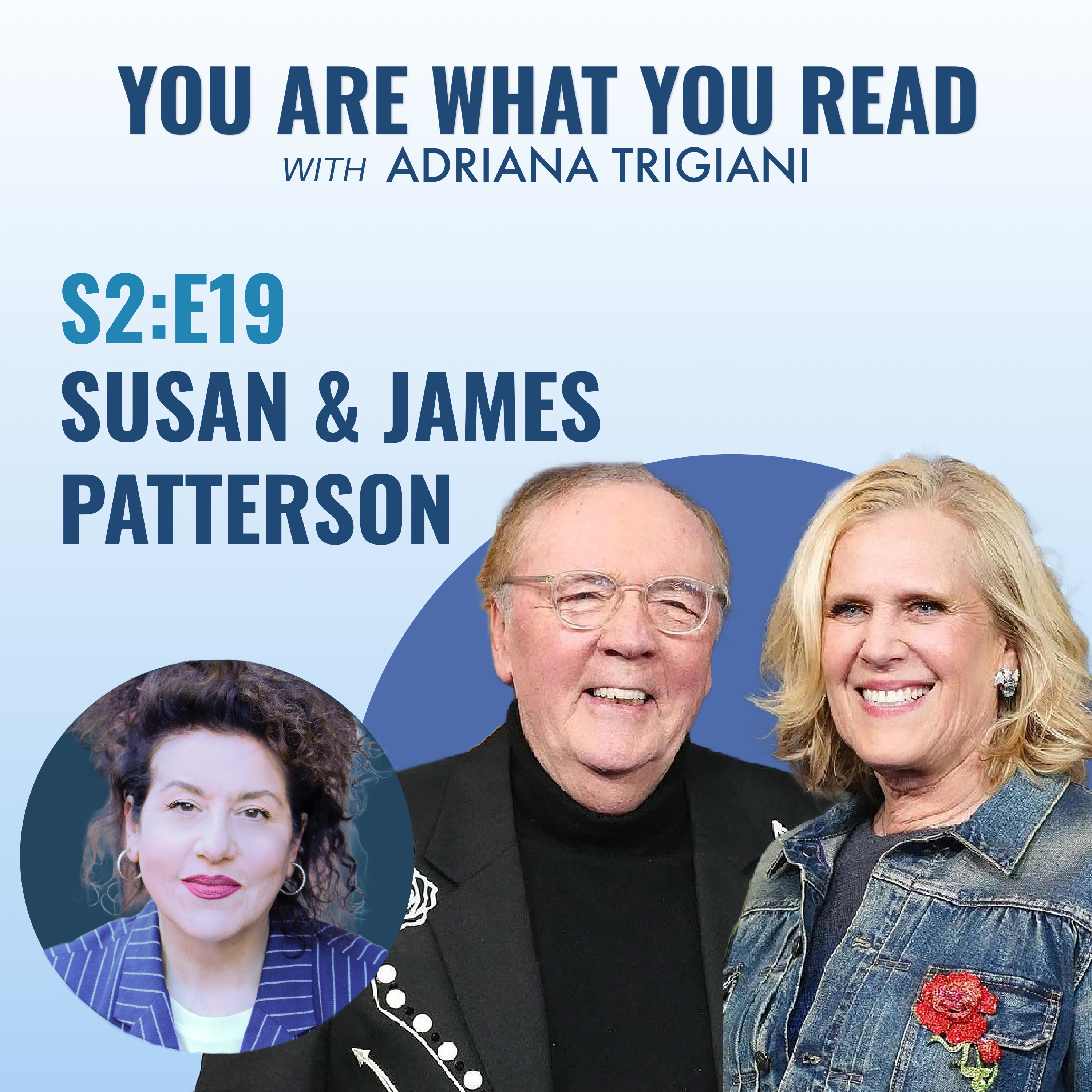 The Pattersons are in the house! Conversations with Susan and James Patterson