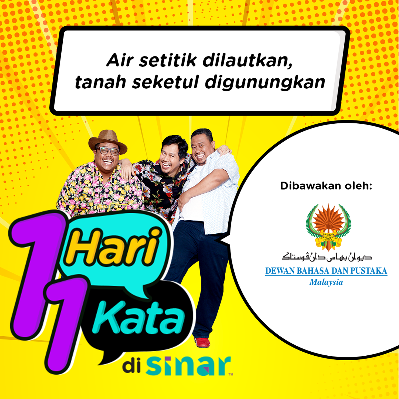 SINAR | Peribahasa Hari Ini Ialah “Air Setitik Dilautkan, Tanah Seketul Digunungkan” | 1 Hari 1 Kata di SINAR