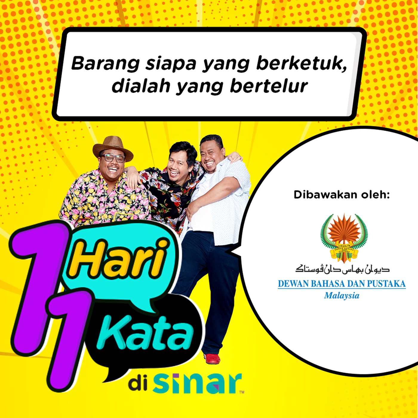 SINAR | Peribahasa hari ini ialah “Barang Siapa yang Berketuk, Dialah yang Bertelur” | 1 Hari 1 Kata di SINAR