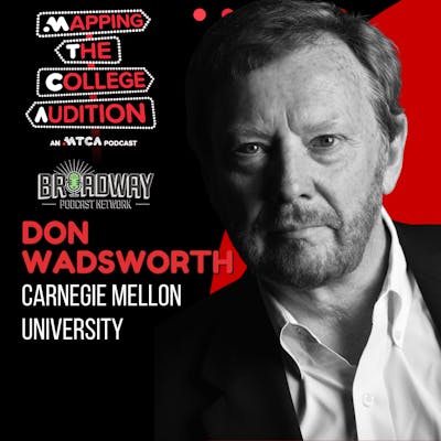 Ep. 89 (CDD): Carnegie Mellon University (Act 2!) with Don Wadsworth (+ Voice/Speech Deep Dive)