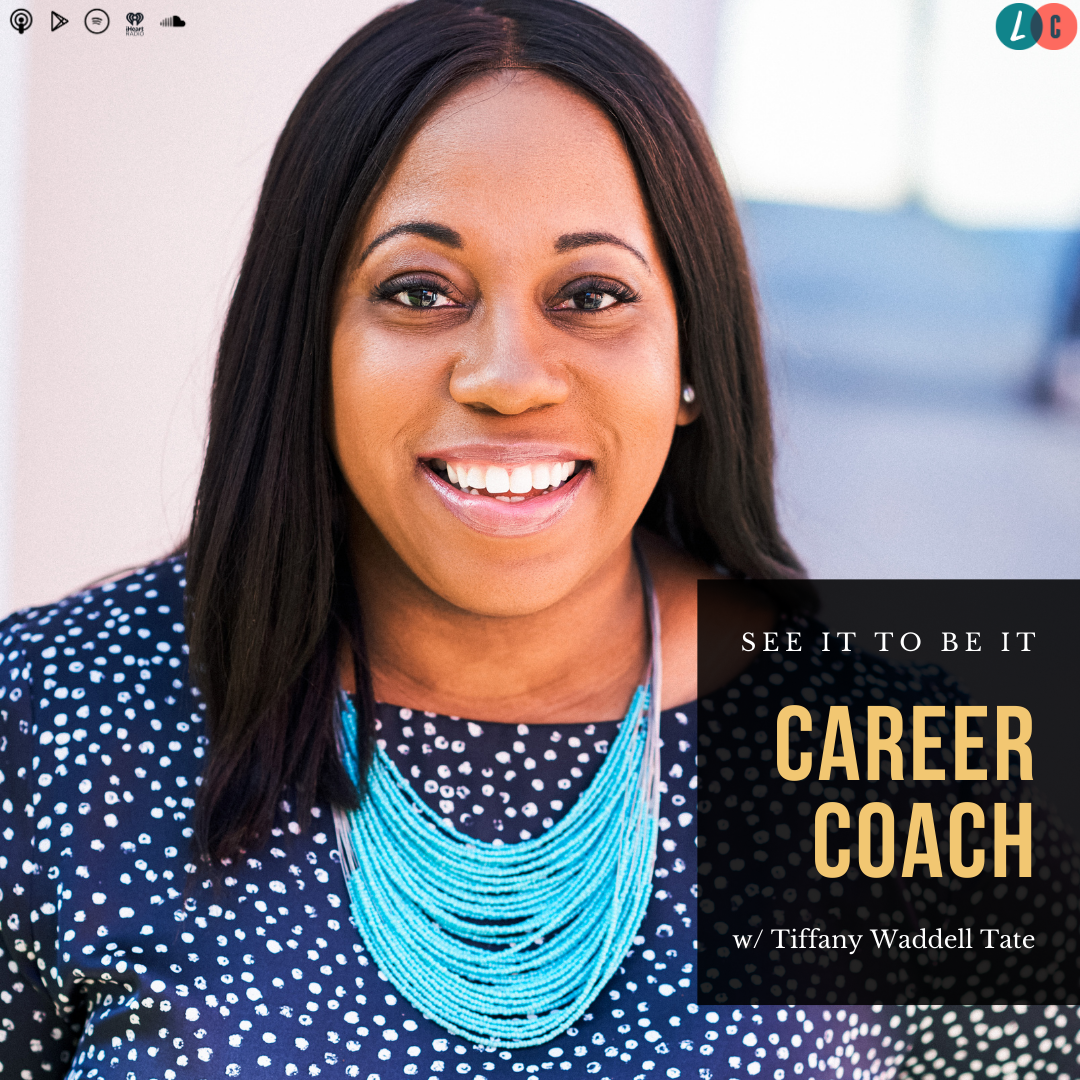 See It to Be It : Career Coach (w/ Tiffany Waddell Tate) episode artwork