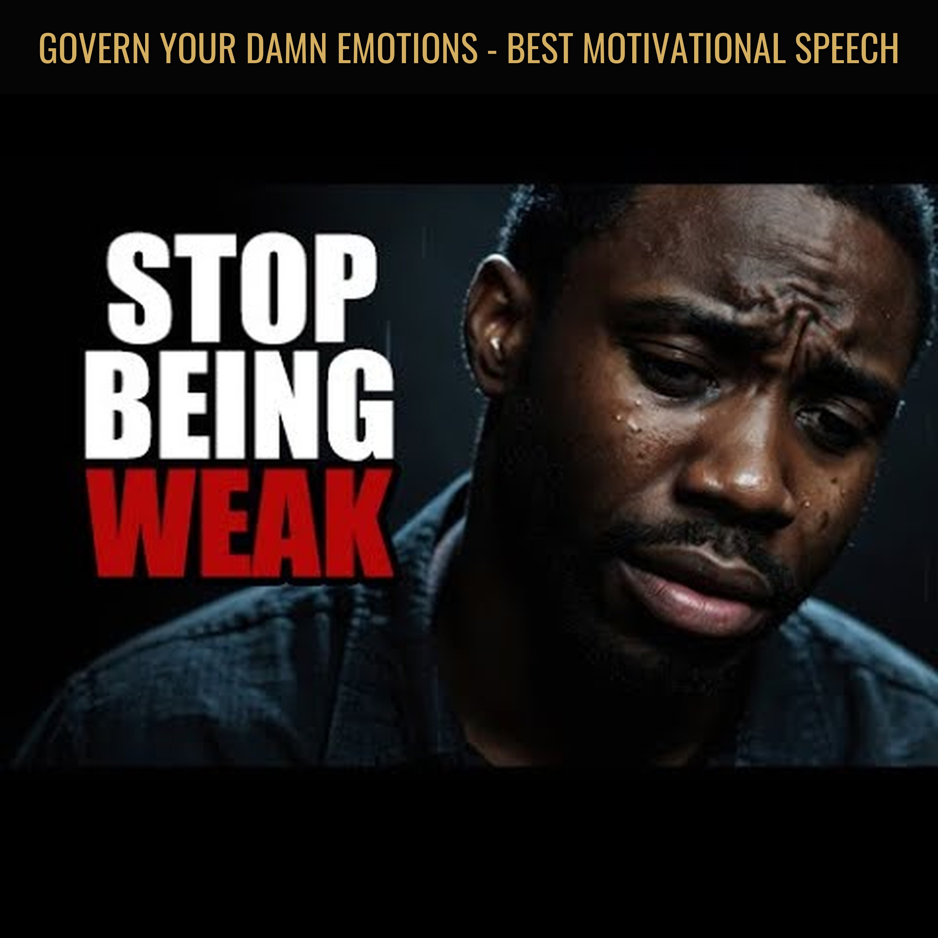 GOVERN YOUR DAMN EMOTIONS - Best Motivational Speech