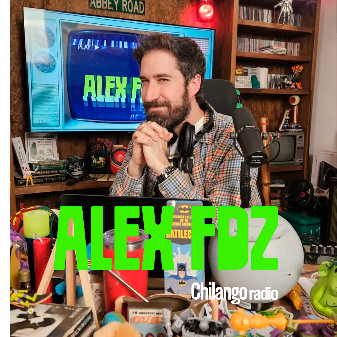 Alex Fdz en Chilango: Viernes 26 de junio de 2026 episode artwork