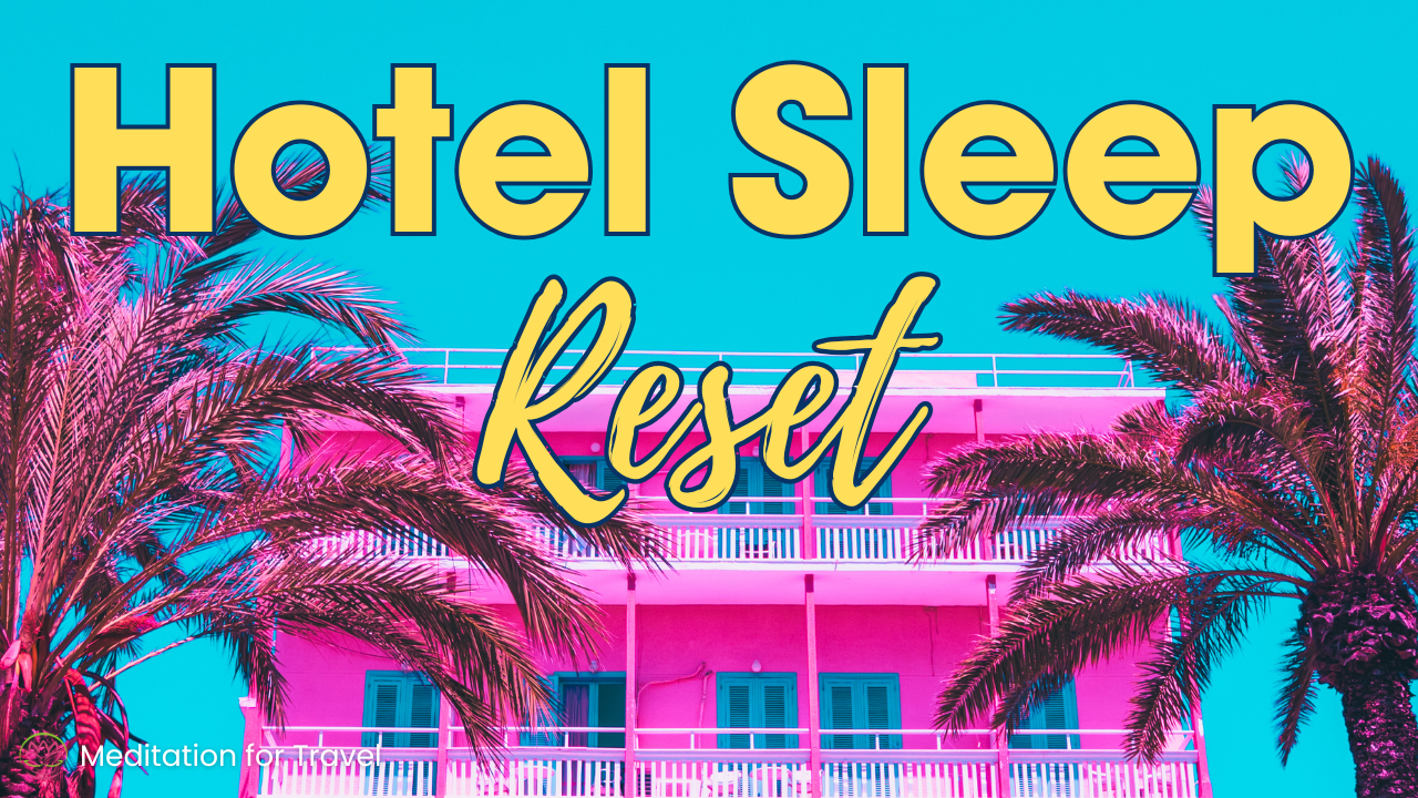 Hotel Room Wind-Down Meditation 🏨 Release Travel Stress & Fall Asleep Fast 🌙😴 episode artwork