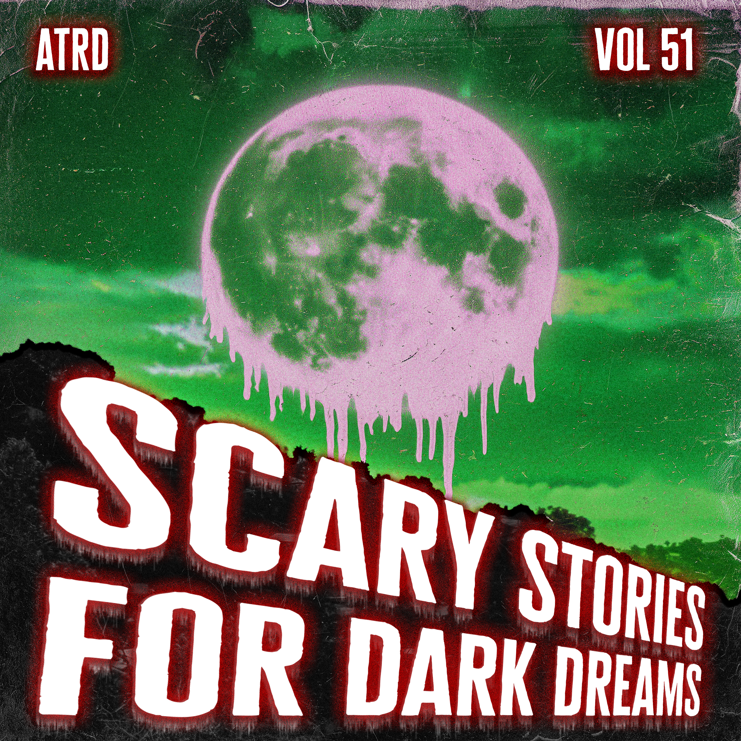 Scary Stories For Dark Dreams - Vol 51 | ATRD Podcast artwork