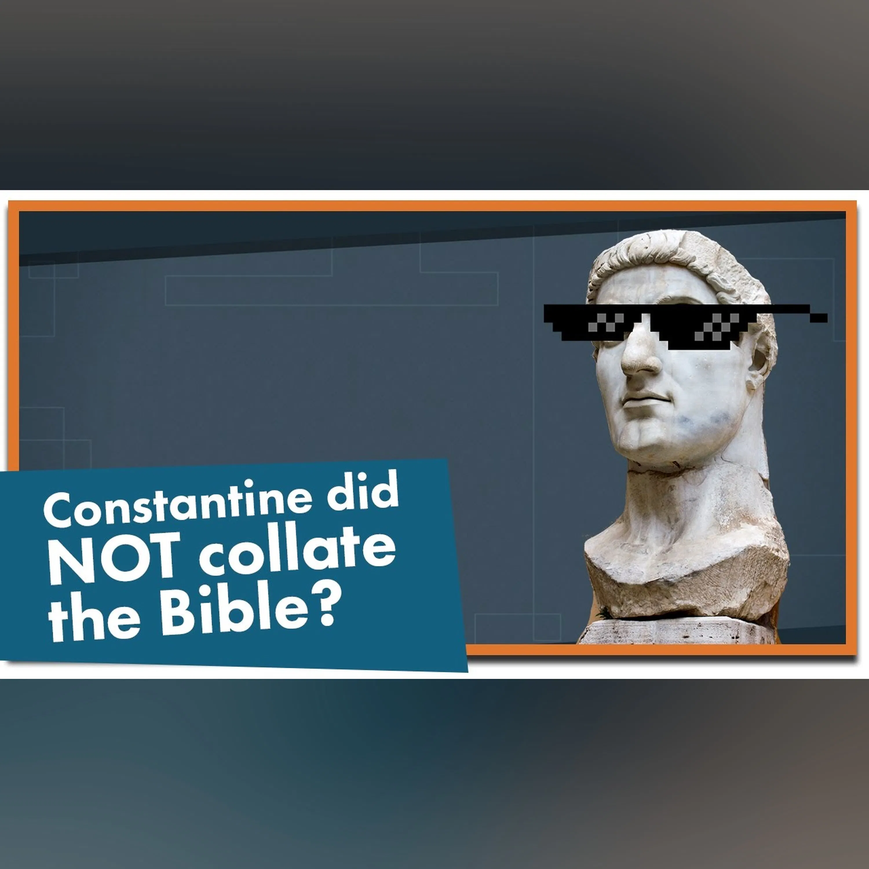 Emperor Constantine Did NOT Choose the Books of the Bible