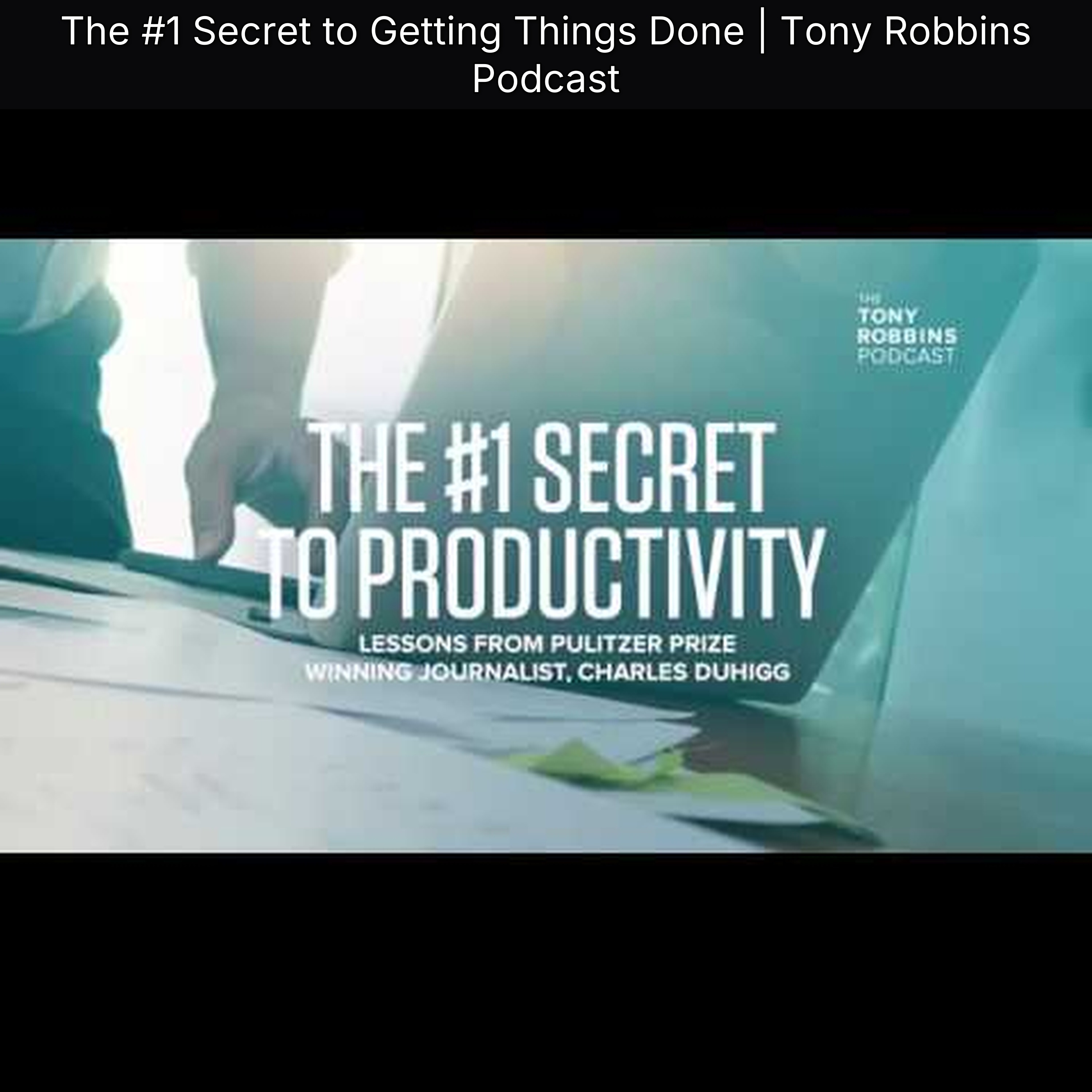 The #1 Secret to Getting Things Done | Tony Robbins Podcast episode artwork