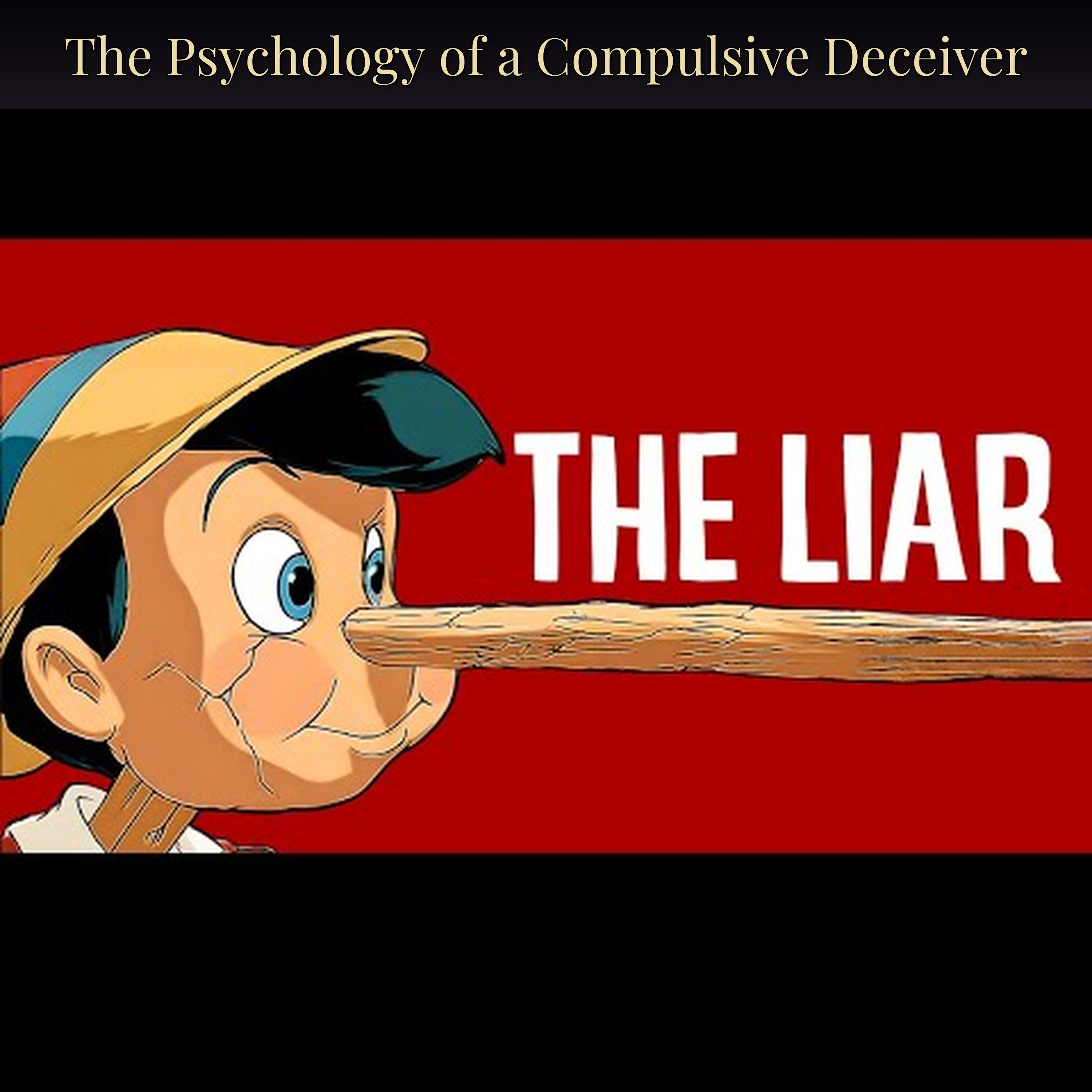 The Psychology of a Compulsive Deceiver