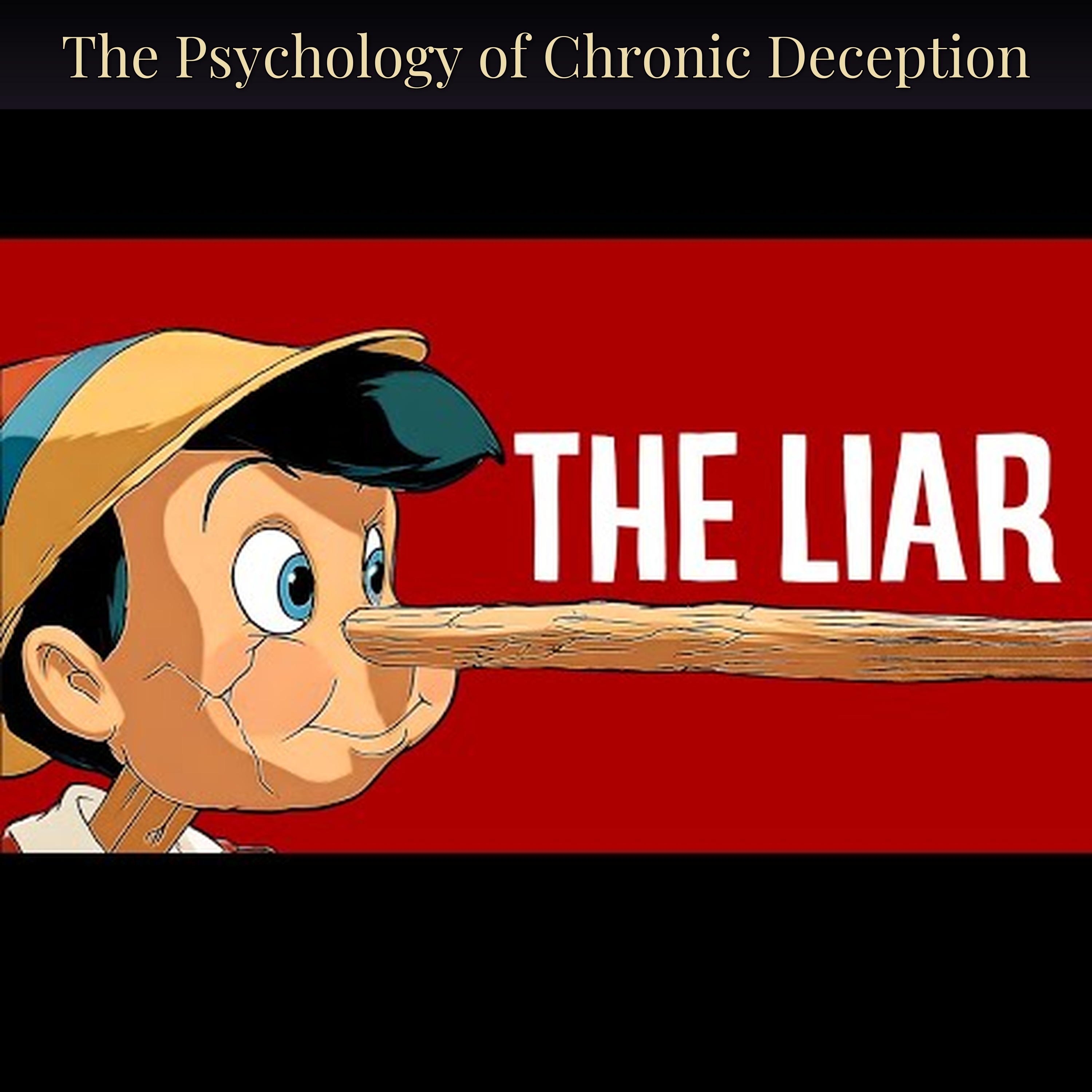 The Psychology of Chronic Deception