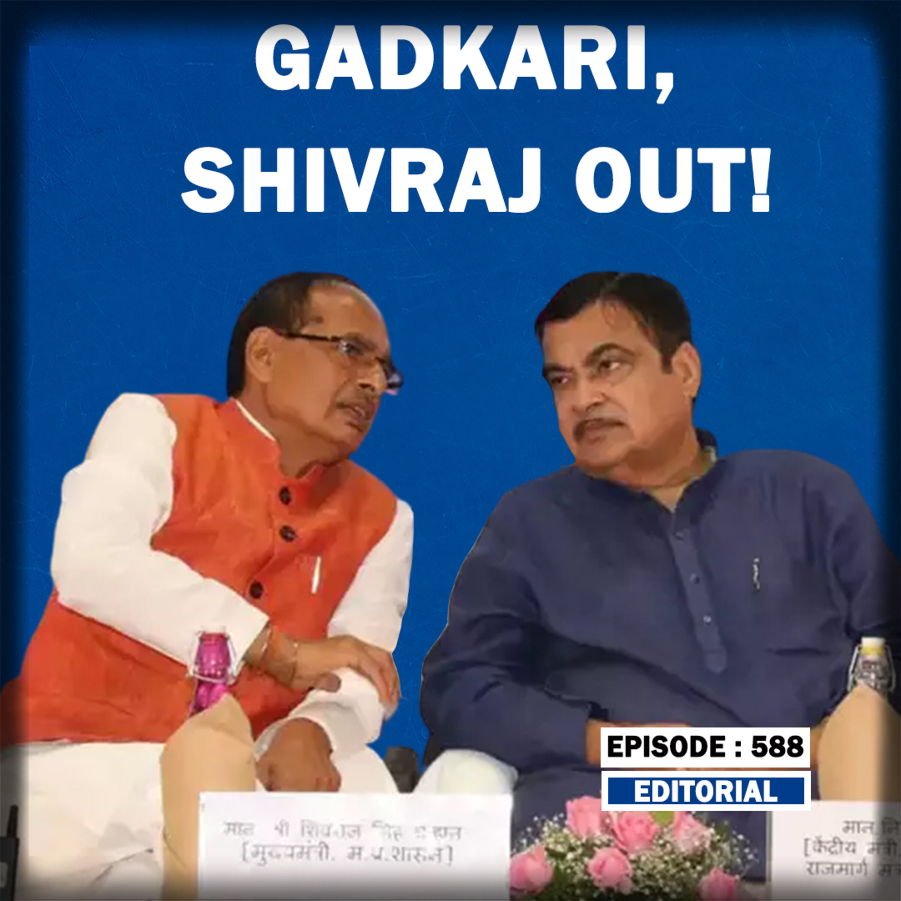 Editorial with Sujit Nair: Nitin Gadkari, Shivraj Singh Out episode artwork