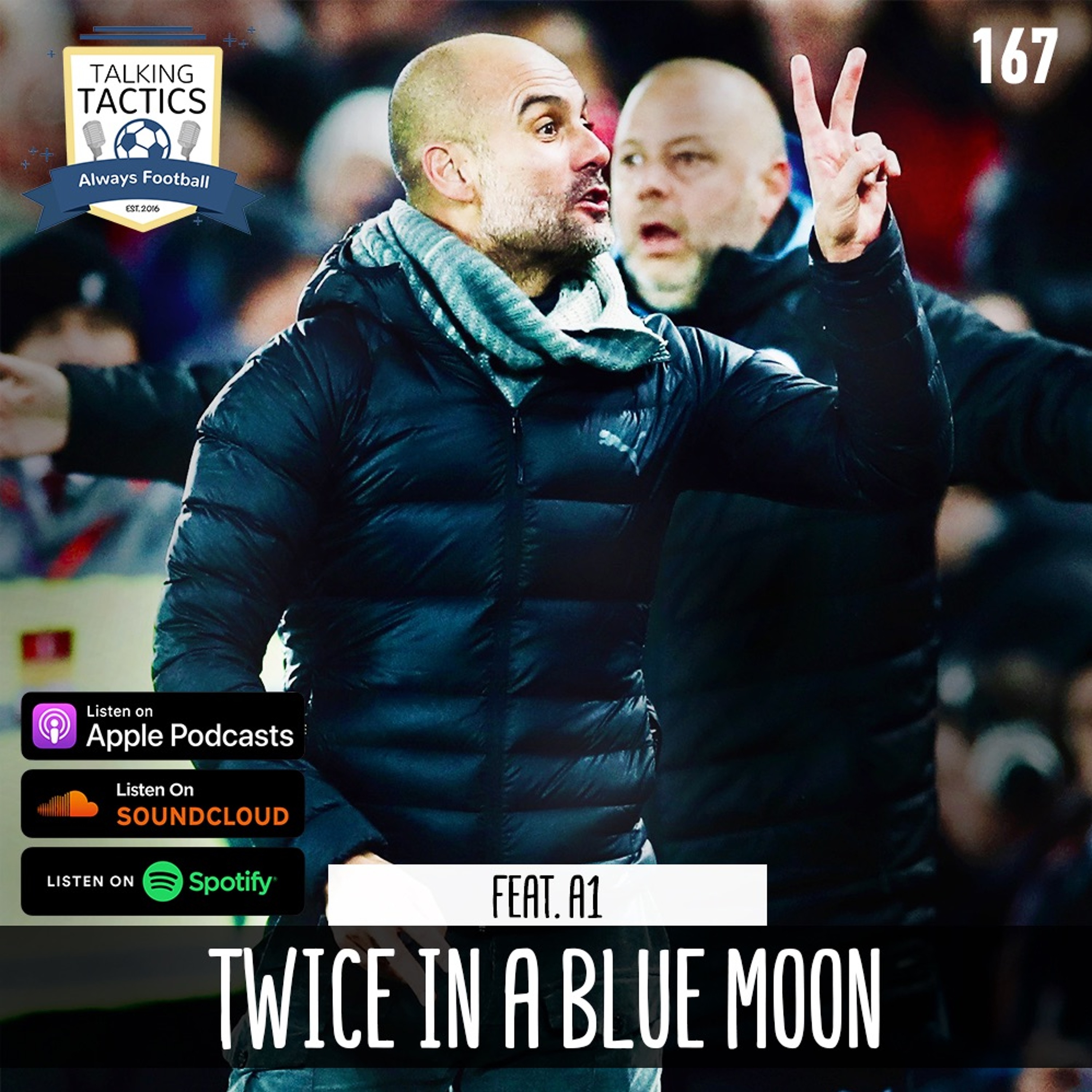 167 | Twice in a Blue Moon (Feat. A1) episode artwork