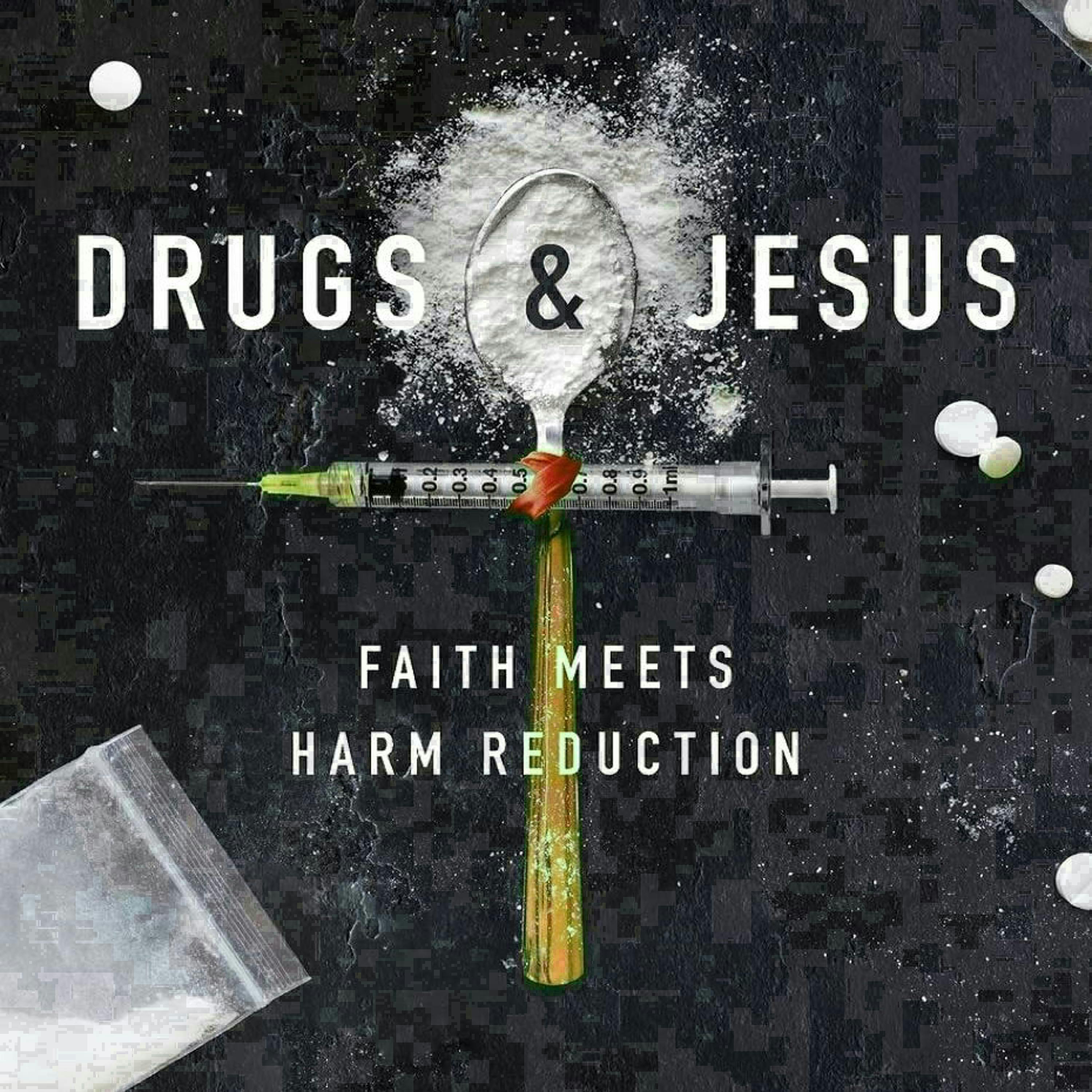 257 - Drugs & Jesus: Faith meets Harm Reduction ft. Joshua Lawson!