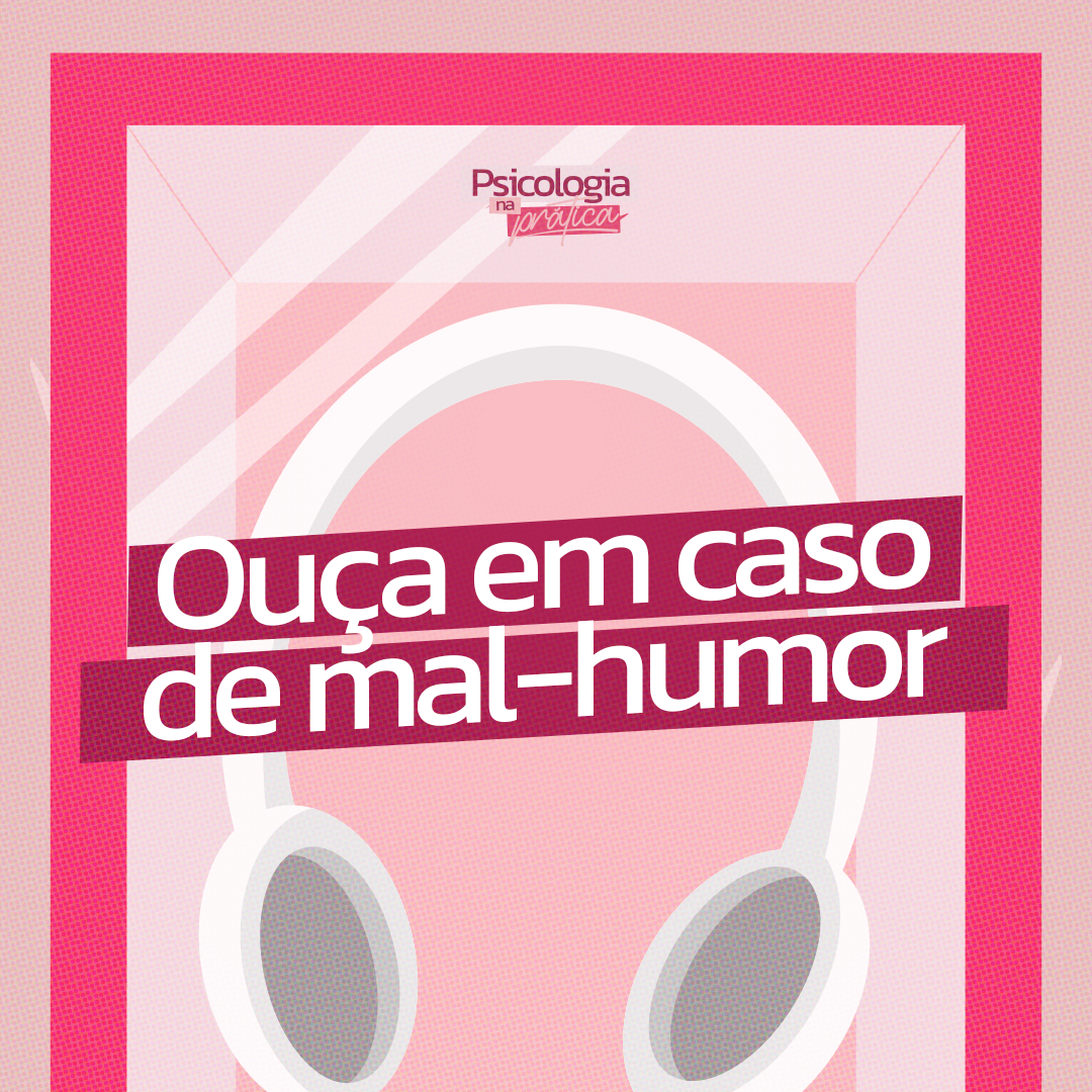 #223 - Ouça quando estiver mal-humorado