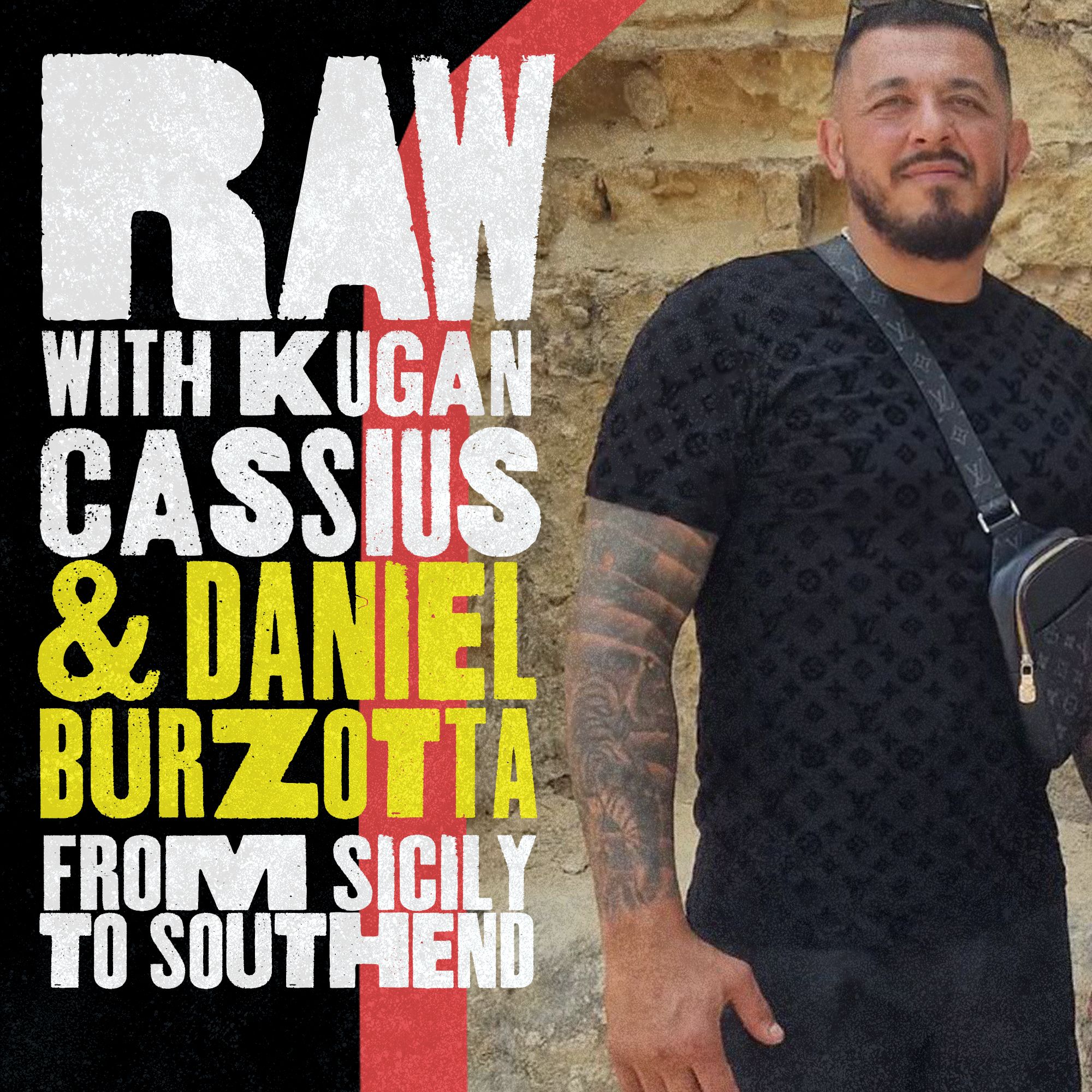 RAW WITH KUGAN CASSIUS & DAN BURZOTTA - FROM SICILY TO SOUTHEND 🎙
