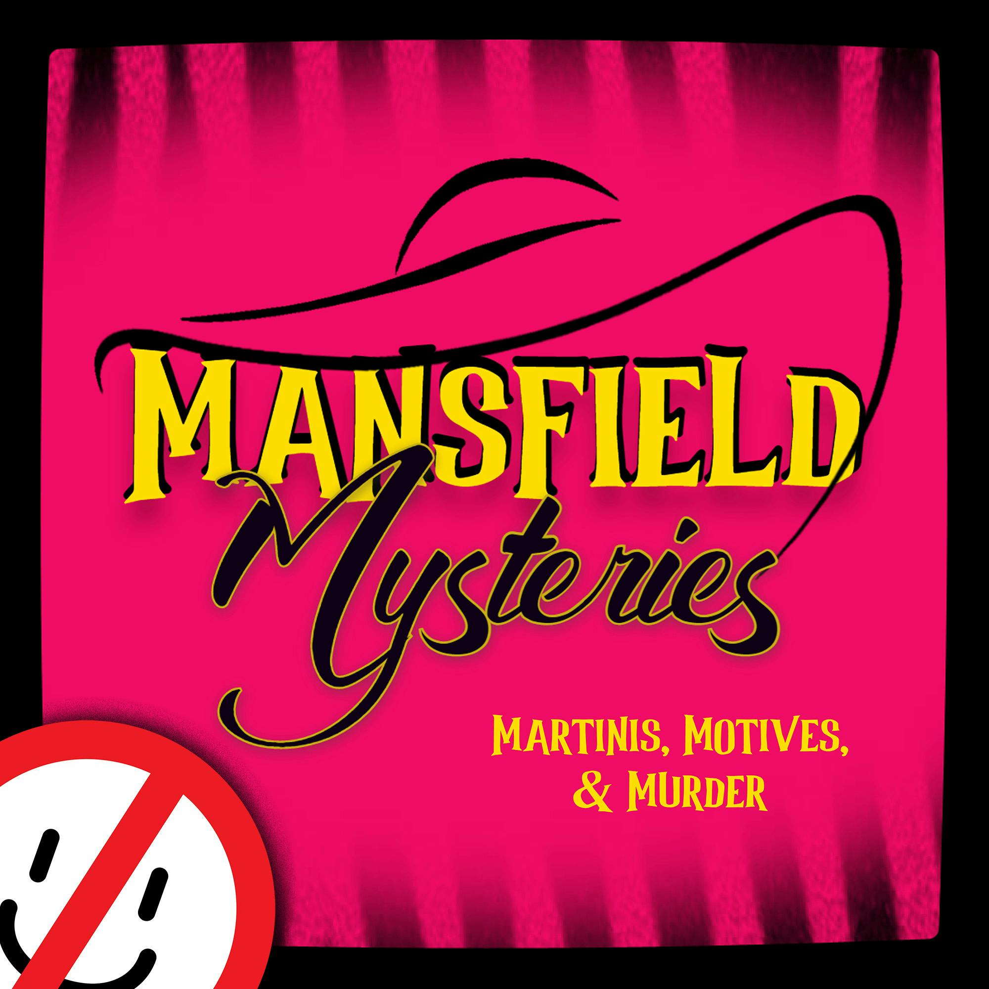 FEATURING: Mansfield Mysteries