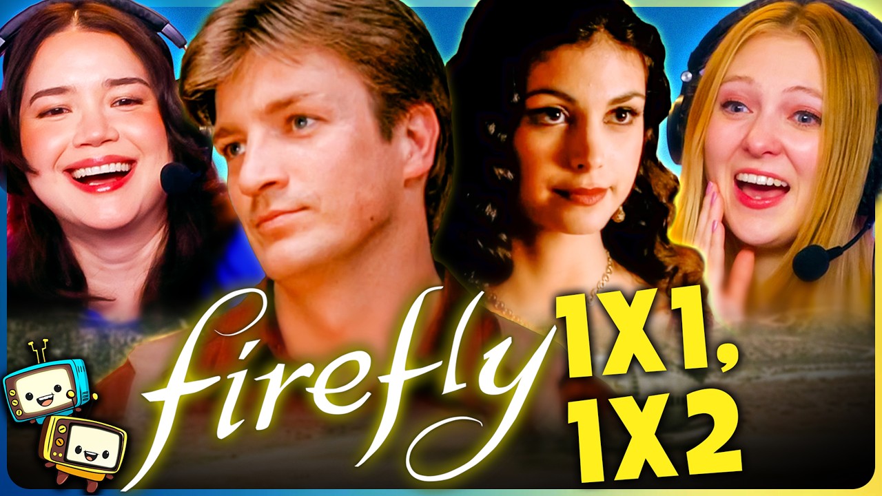 FIREFLY (2002) Episodes 1 & 2 Reaction! | First Time Watch | Nathan Fillion, Alan Tudyk, Gina Torres episode artwork